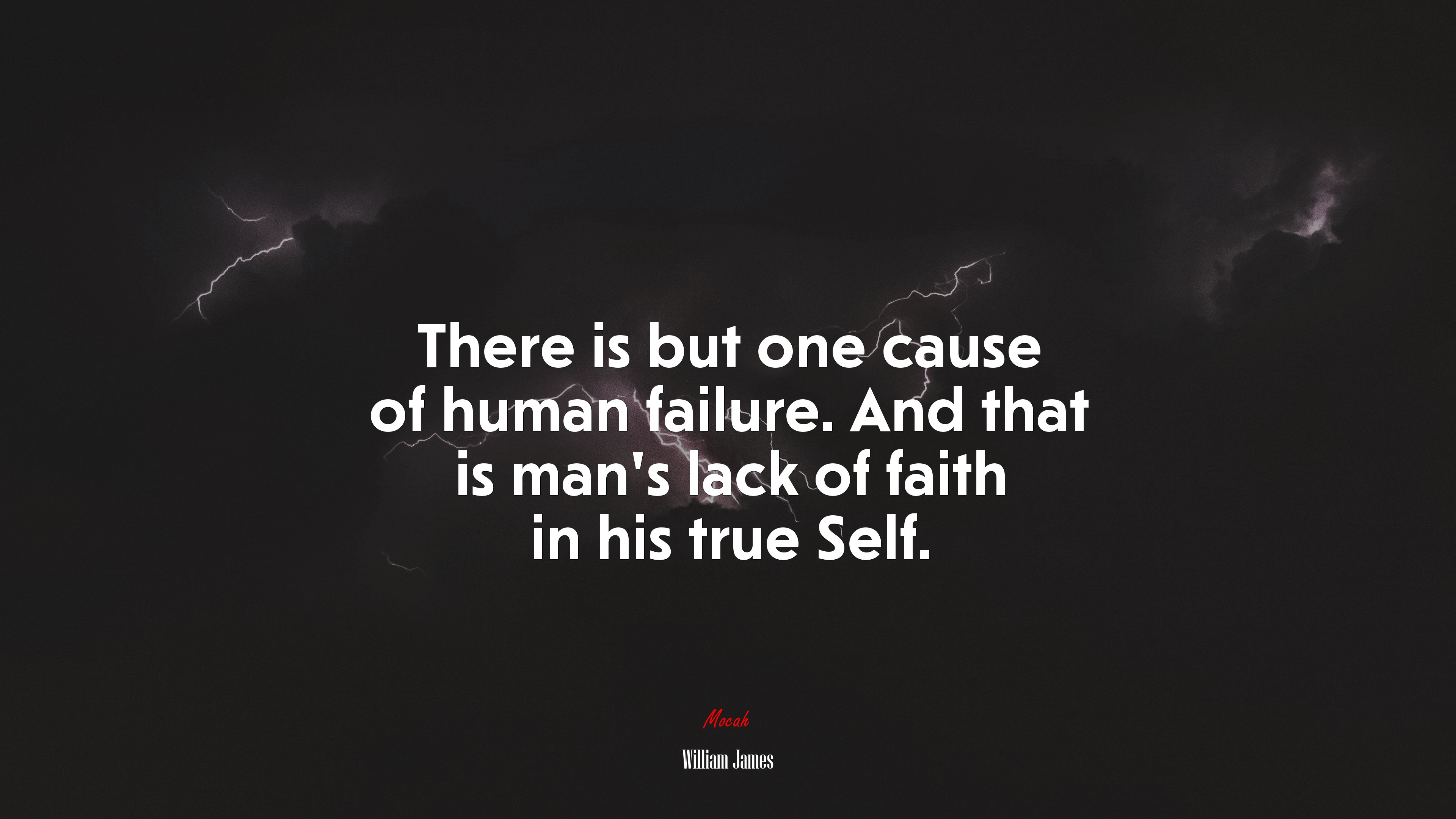 There is but one cause of human failure. And that is man’s lack of faith in his true Self. | William James quote HD Wallpaper