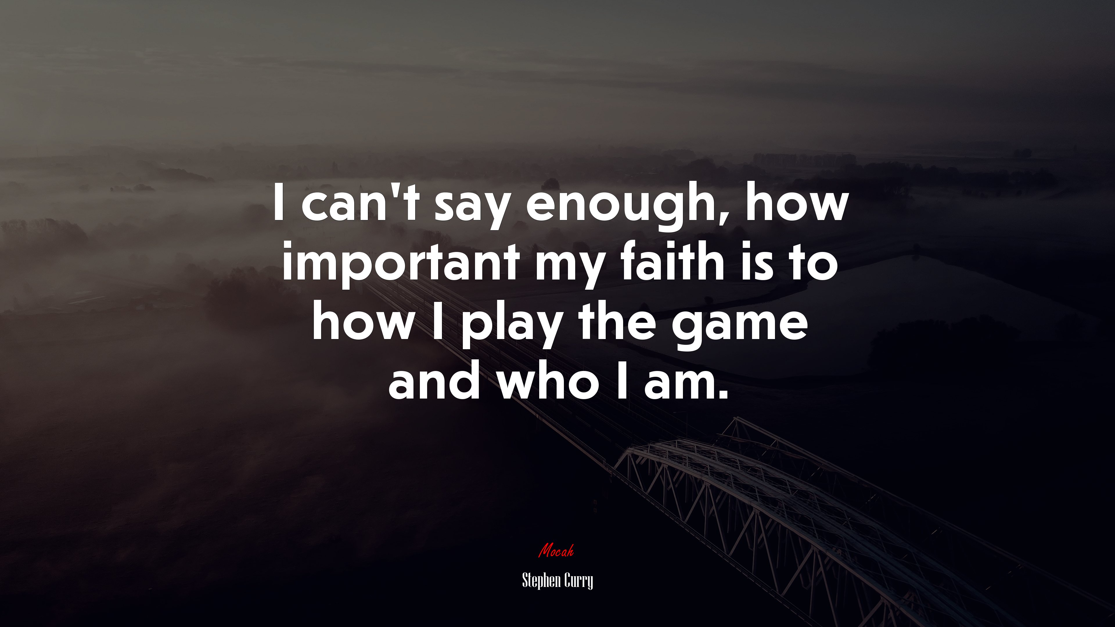 I can’t say enough, how important my faith is to how I play the game and who I am. | Stephen Curry quote HD Wallpaper