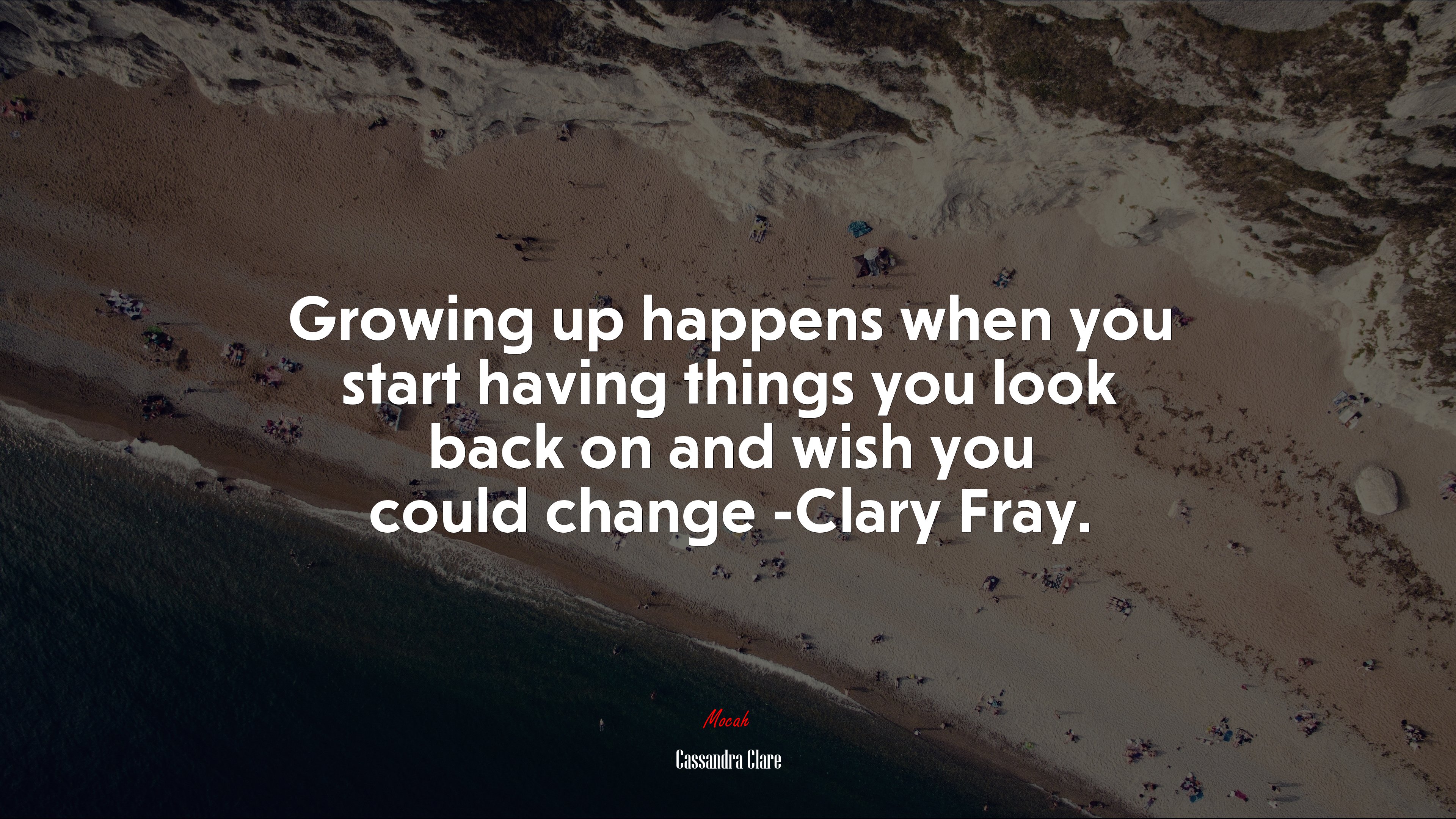 Growing up happens when you start having things you look back on and wish you could change -Clary Fray. | Cassandra Clare quote HD Wallpaper