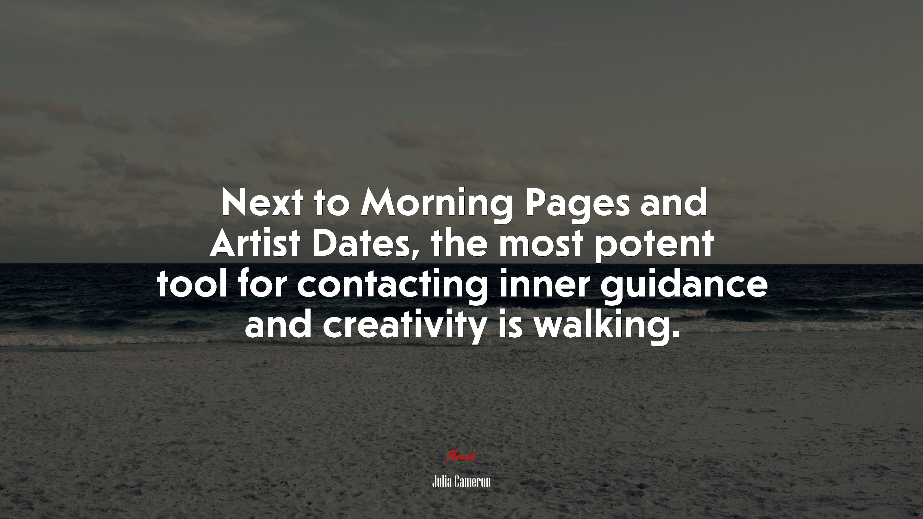 Next to Morning Pages and Artist Dates, the most potent tool for contacting inner guidance and creativity is walking. | Julia Cameron quote HD Wallpaper