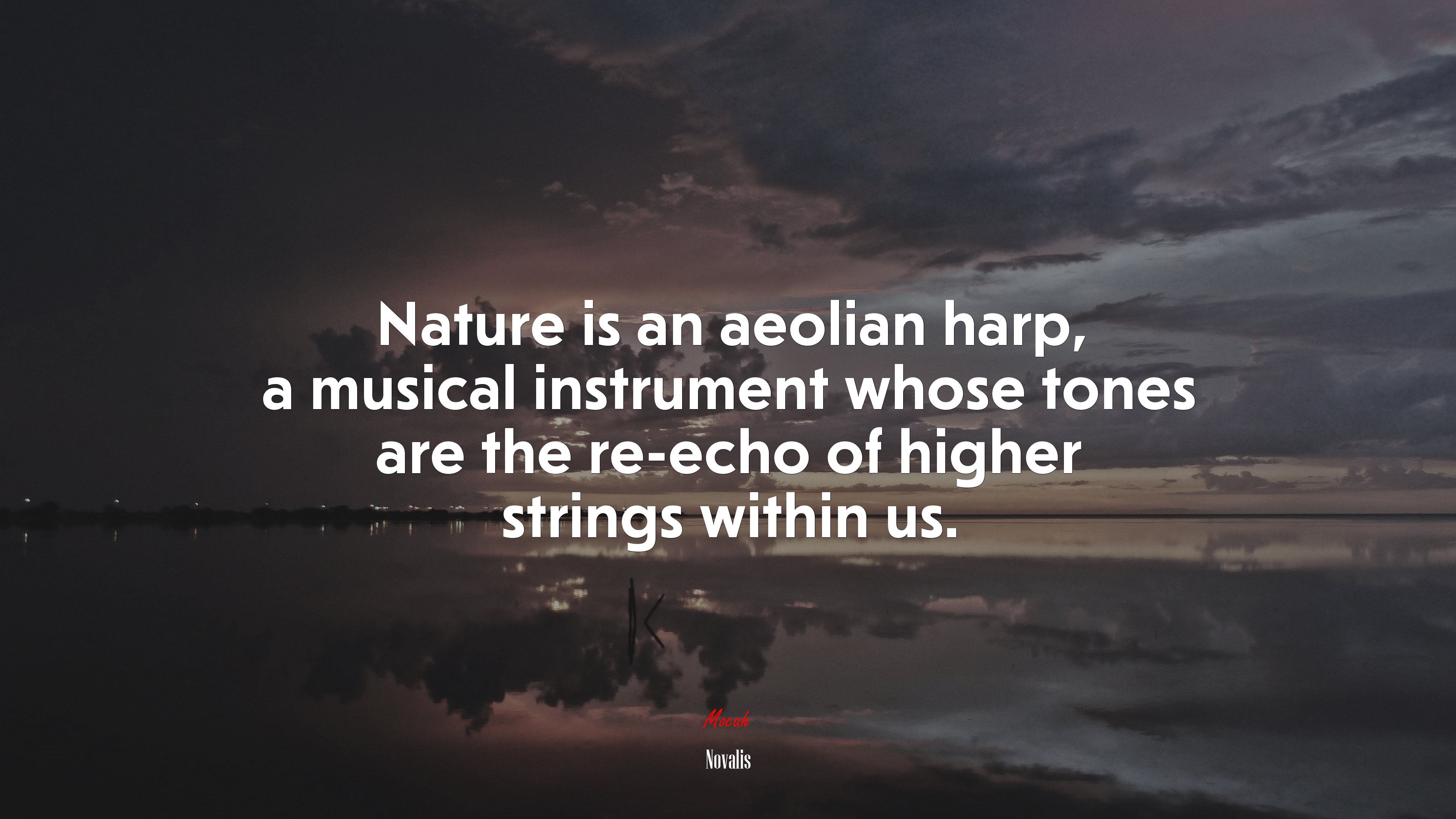 Nature is an aeolian harp, a musical instrument whose tones are the re-echo of higher strings within us. | Novalis quote HD Wallpaper