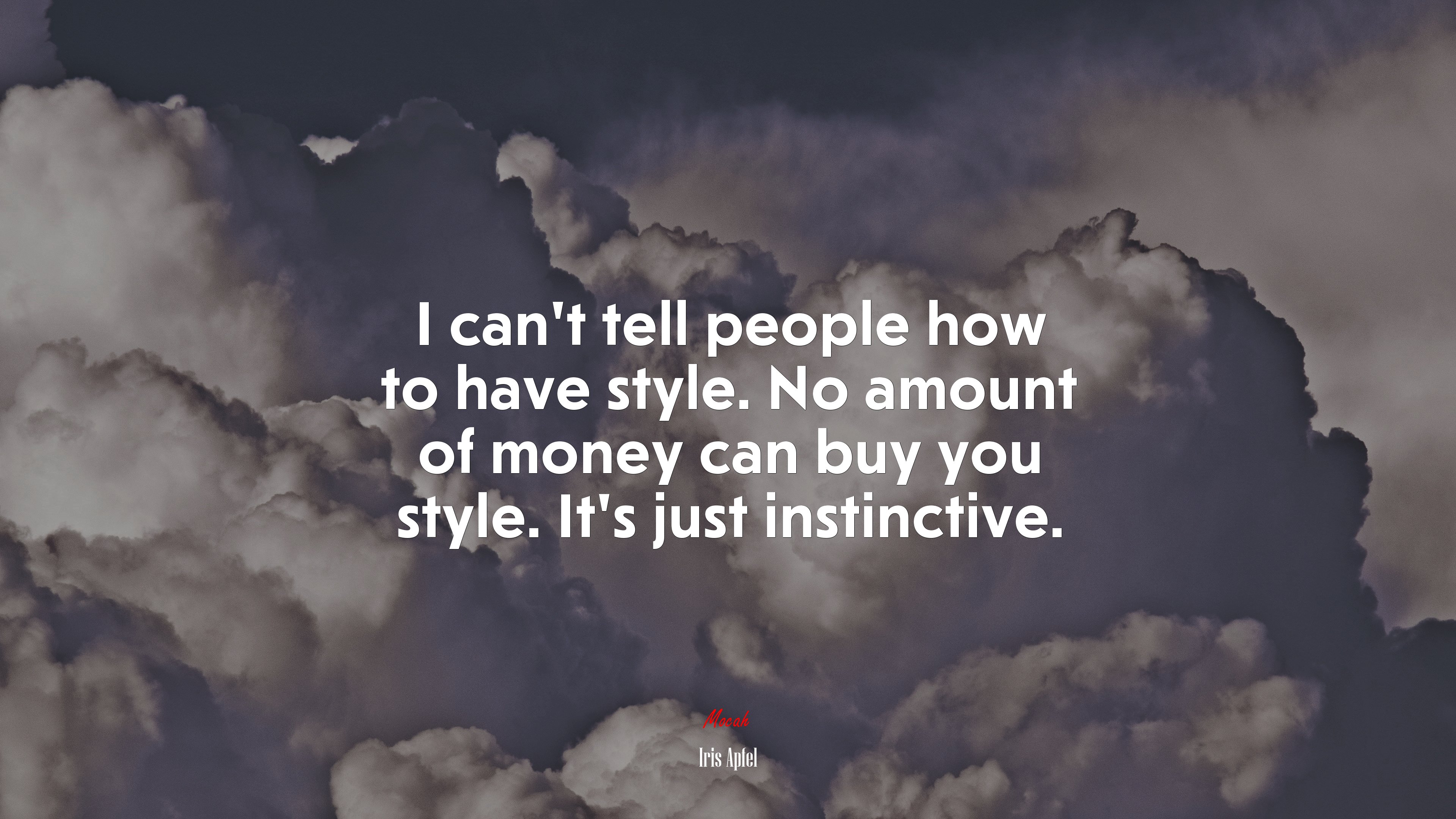 I can’t tell people how to have style. No amount of money can buy you style. It’s just instinctive. | Iris Apfel quote HD Wallpaper