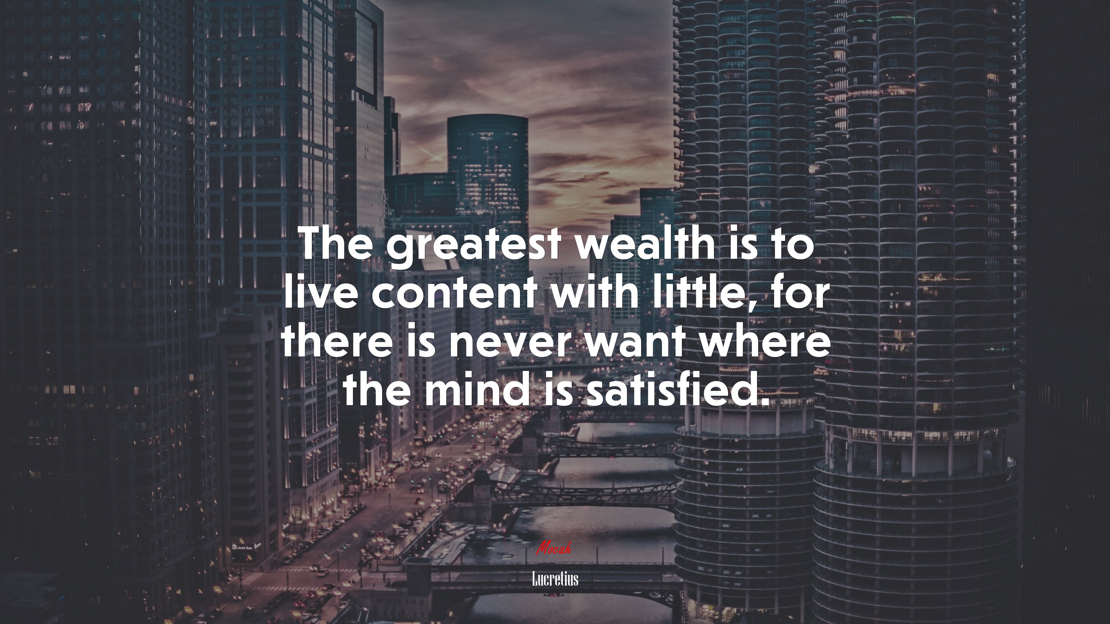The greatest wealth is to live content with little, for there is never want where the mind is satisfied. | Lucretius quote HD Wallpaper