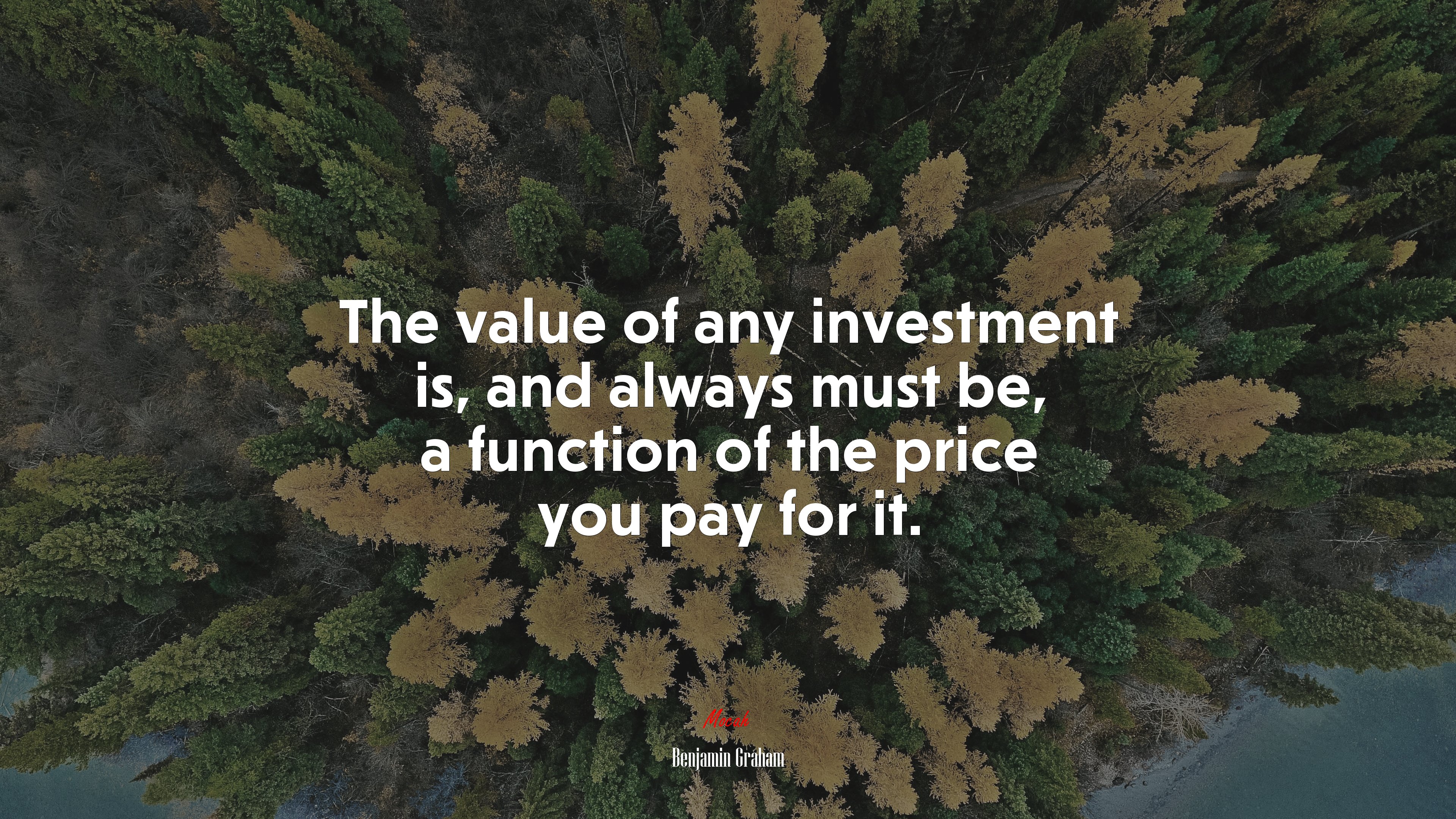 The value of any investment is, and always must be, a function of the price you pay for it. | Benjamin Graham quote HD Wallpaper