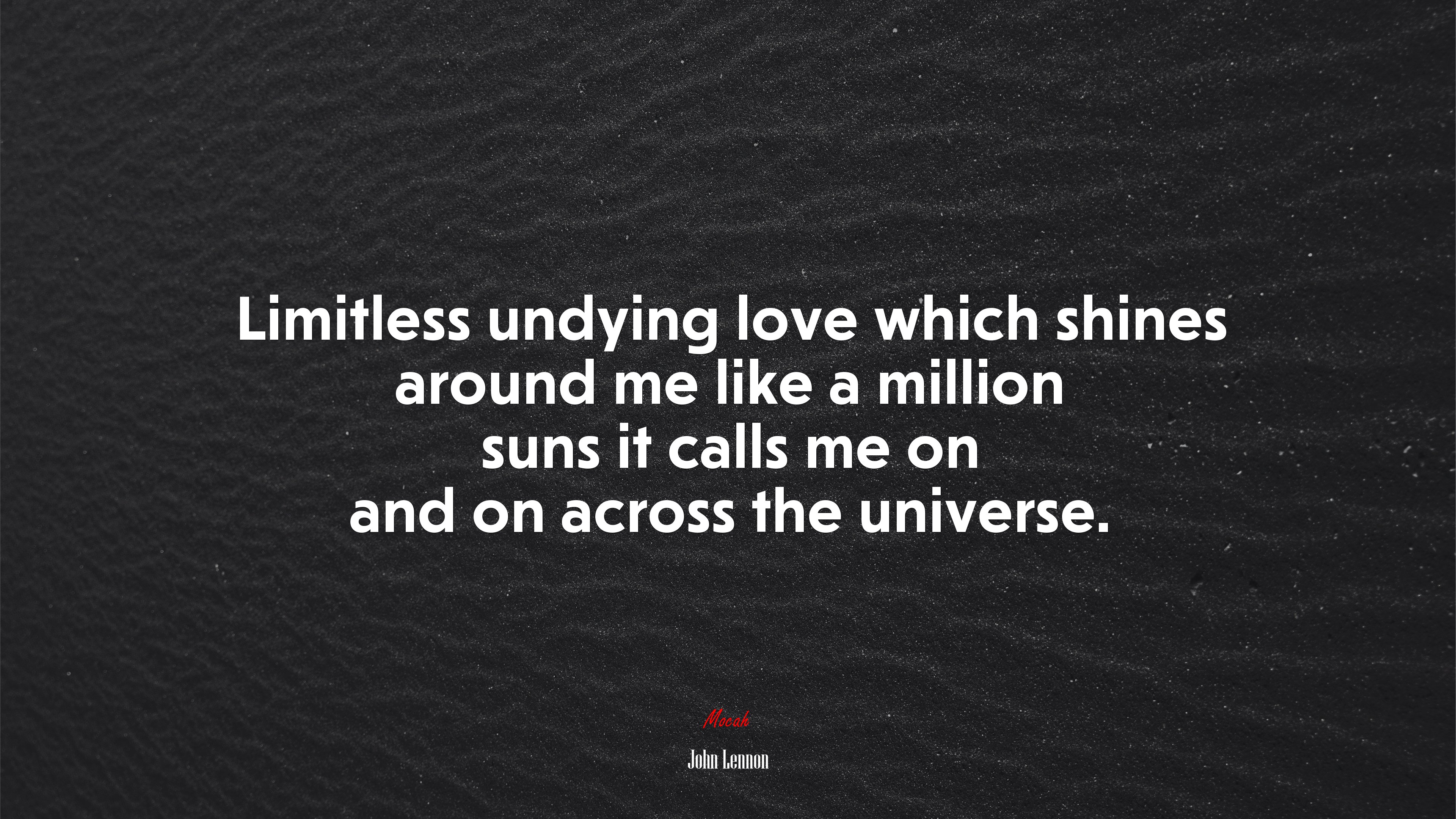 Limitless undying love which shines around me like a million suns it calls me on and on across the universe. | John Lennon quote HD Wallpaper