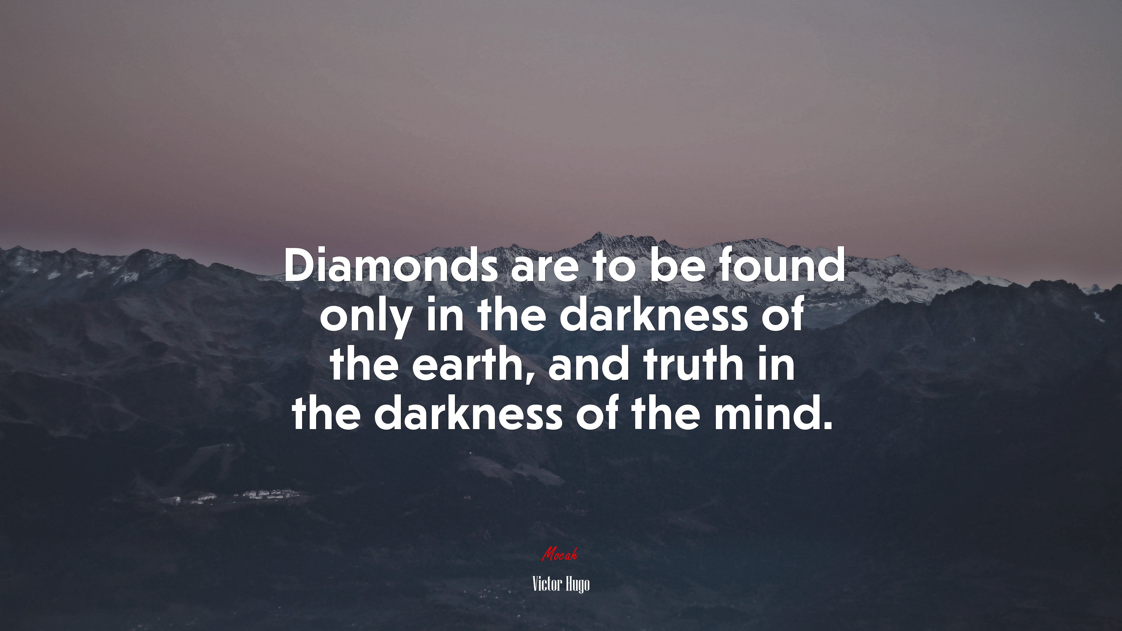 Diamonds are to be found only in the darkness of the earth, and truth in the darkness of the mind. | Victor Hugo quote HD Wallpaper