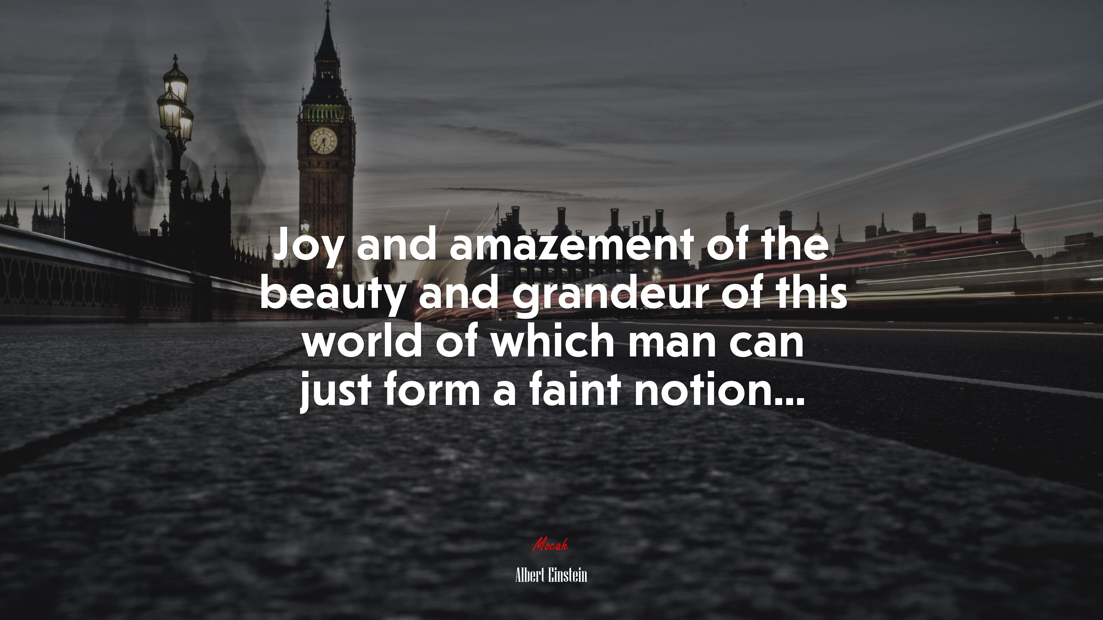 Joy and amazement of the beauty and grandeur of this world of which man can just form a faint notion... | Albert Einstein quote HD Wallpaper