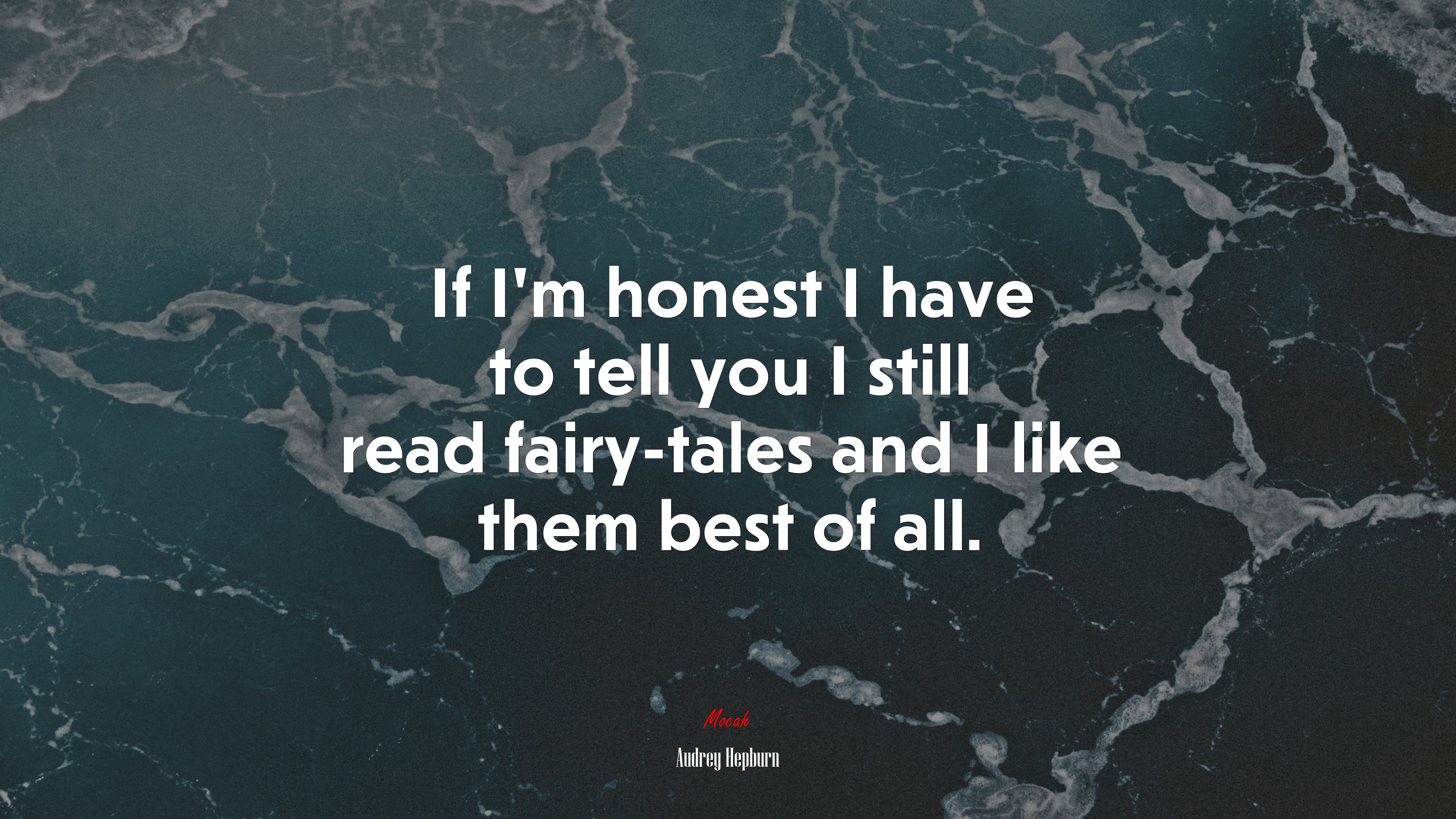 If I’m honest I have to tell you I still read fairy-tales and I like them best of all. | Audrey Hepburn quote HD Wallpaper