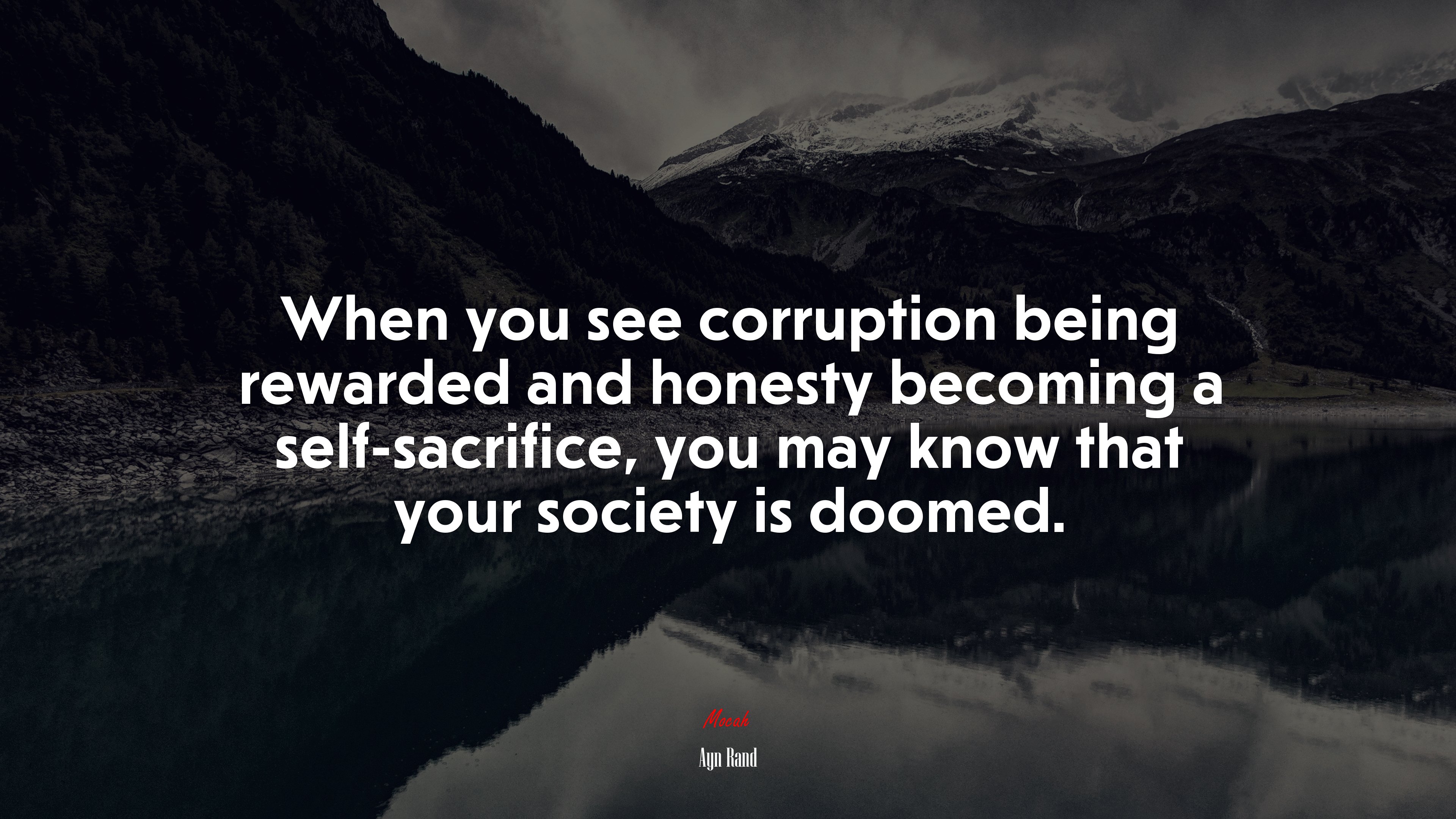 When you see corruption being rewarded and honesty becoming a self-sacrifice, you may know that your society is doomed. | Ayn Rand quote HD Wallpaper