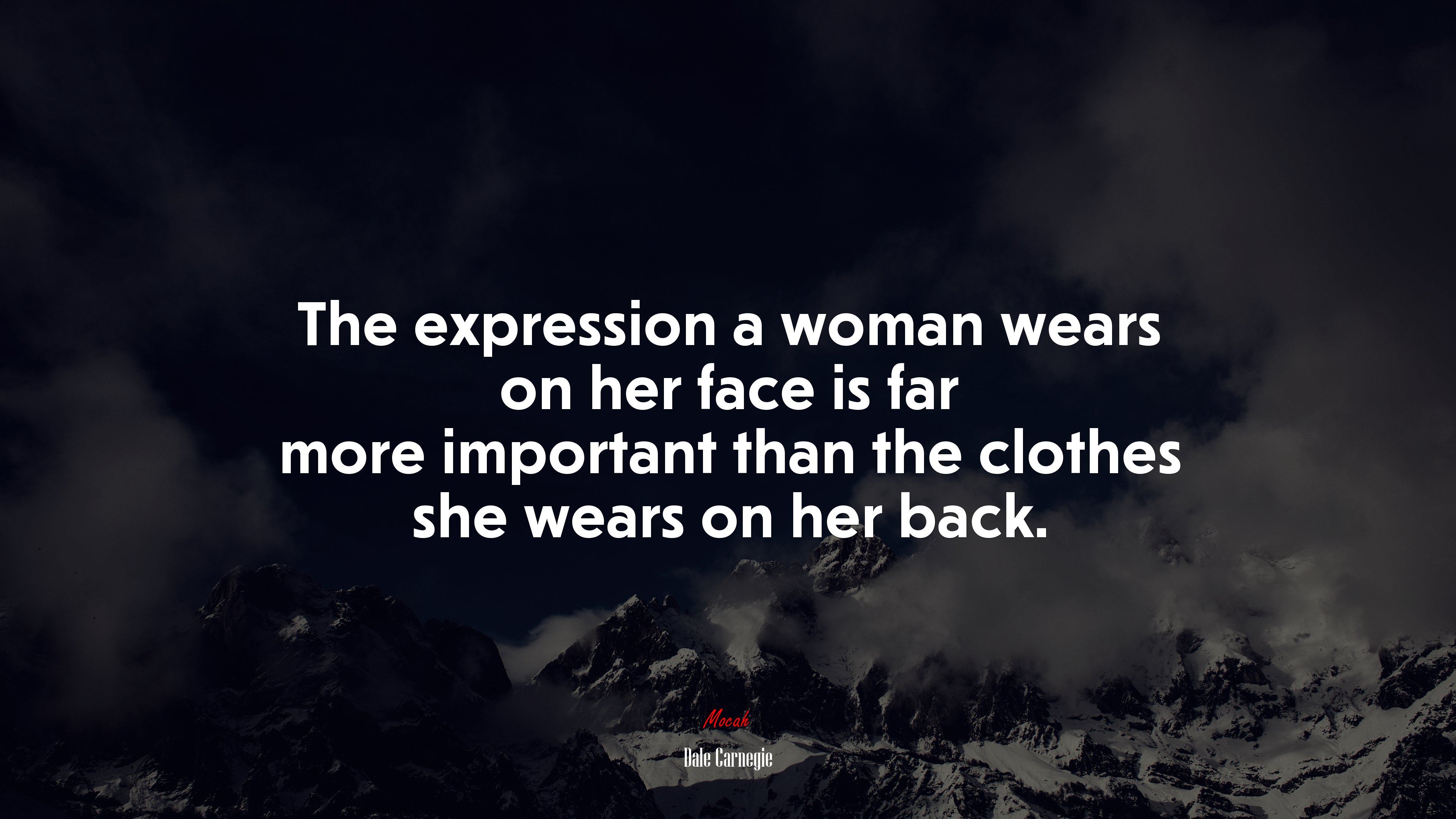 The expression a woman wears on her face is far more important than the clothes she wears on her back. | Dale Carnegie quote HD Wallpaper