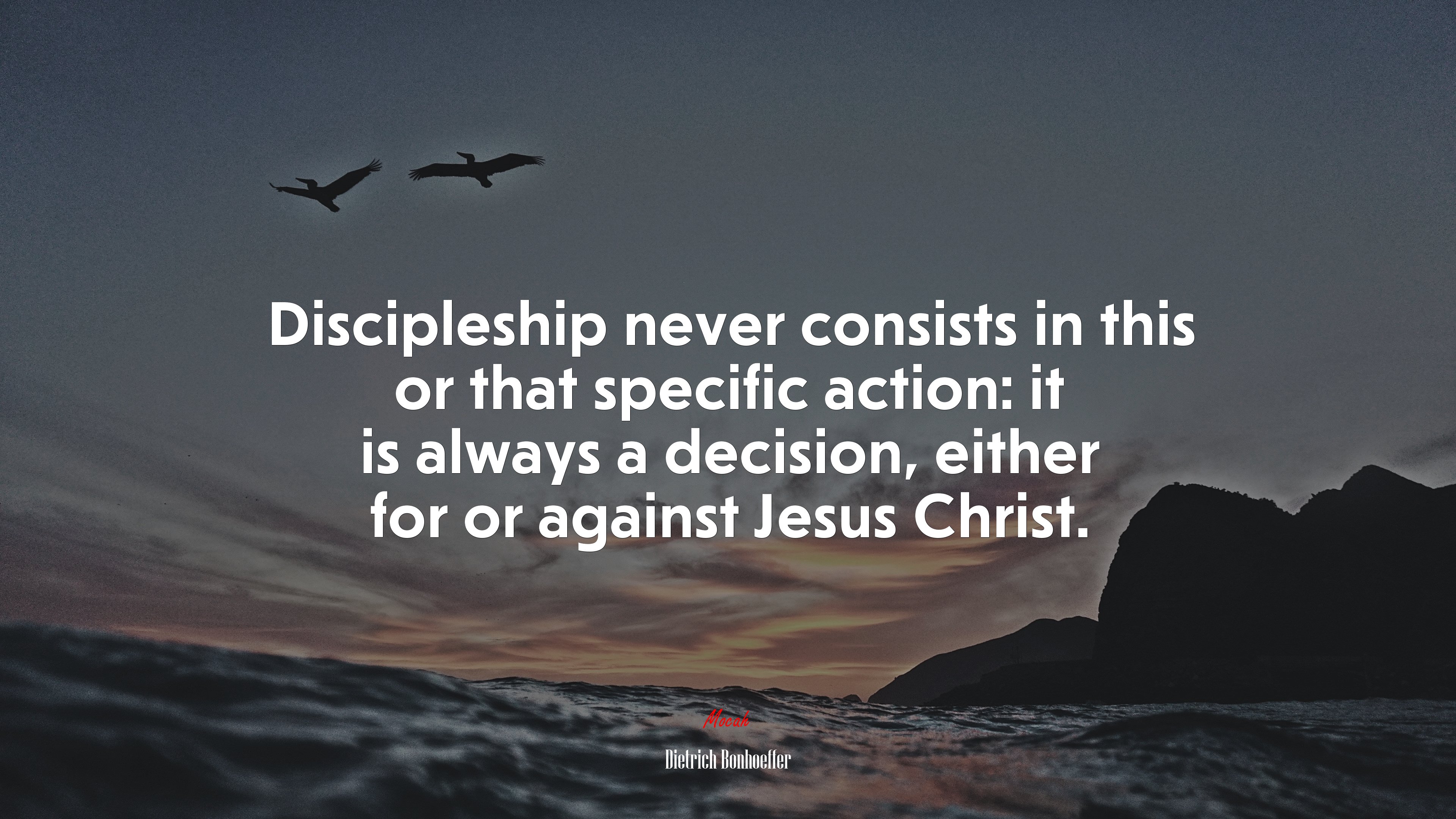 Discipleship never consists in this or that specific action: it is always a decision, either for or against Jesus Christ. | Dietrich Bonhoeffer quote HD Wallpaper