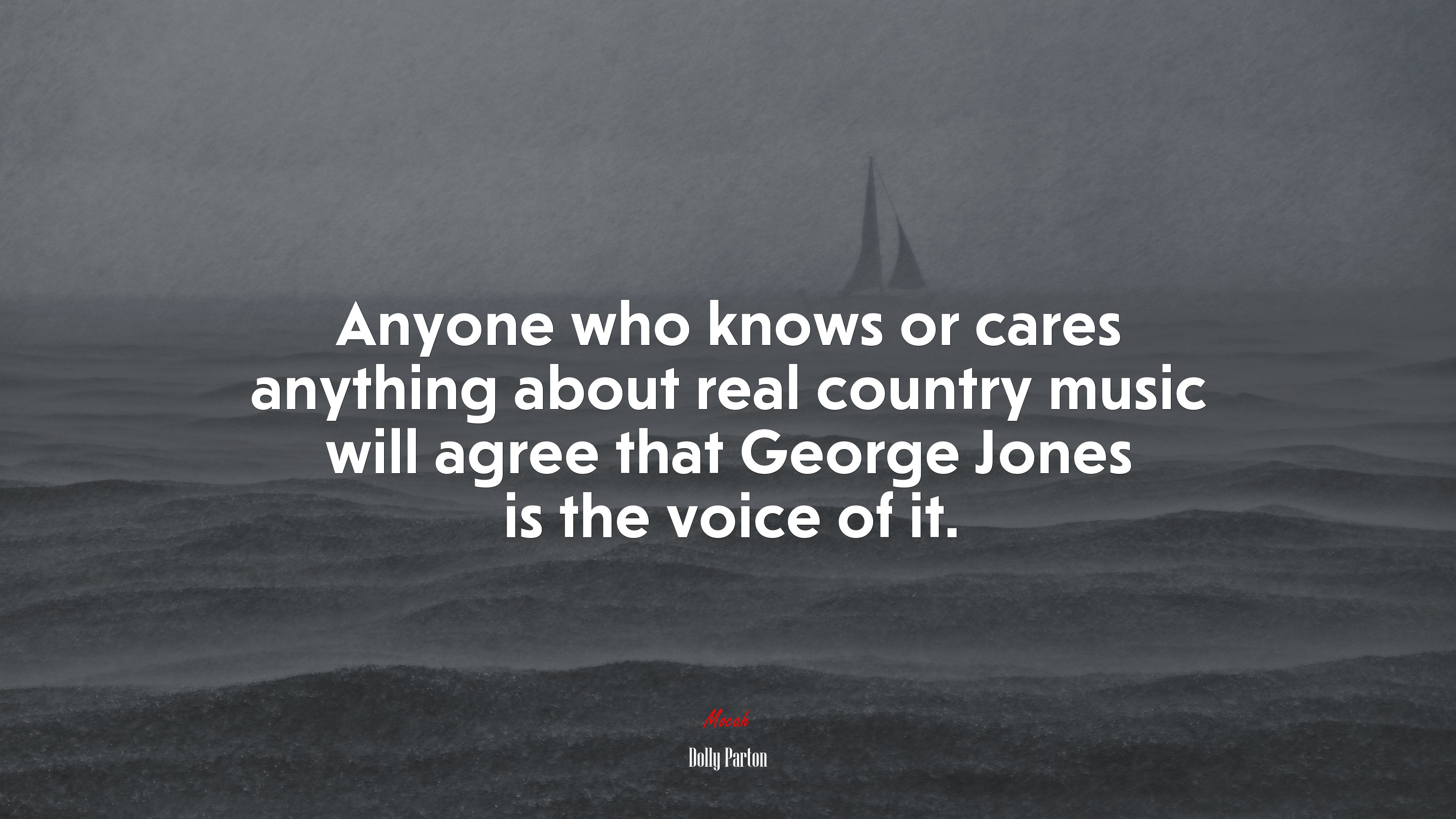Anyone who knows or cares anything about real country music will agree that George Jones is the voice of it. | Dolly Parton quote HD Wallpaper
