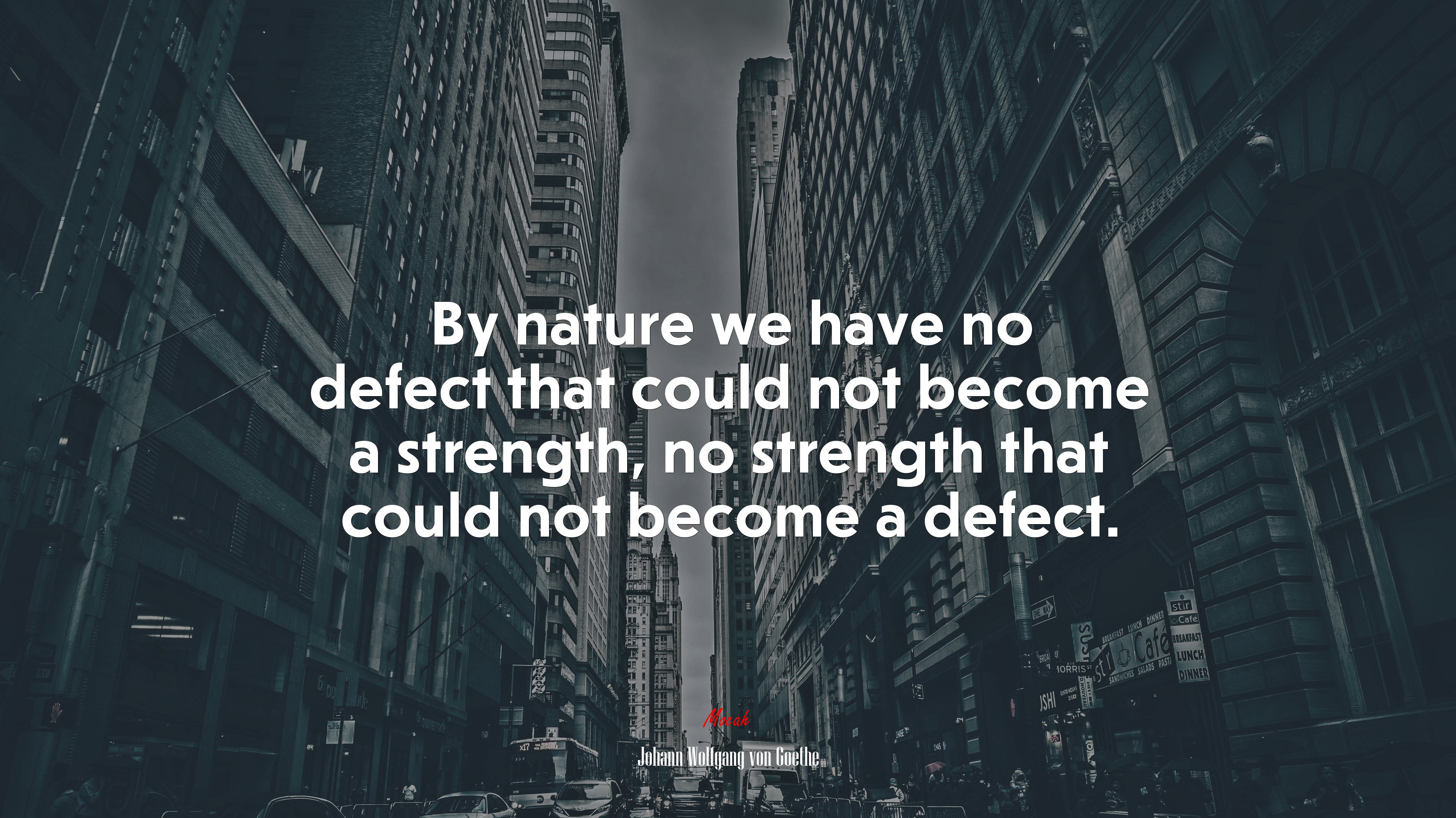 By nature we have no defect that could not become a strength, no strength that could not become a defect. | Johann Wolfgang von Goethe quote HD Wallpaper