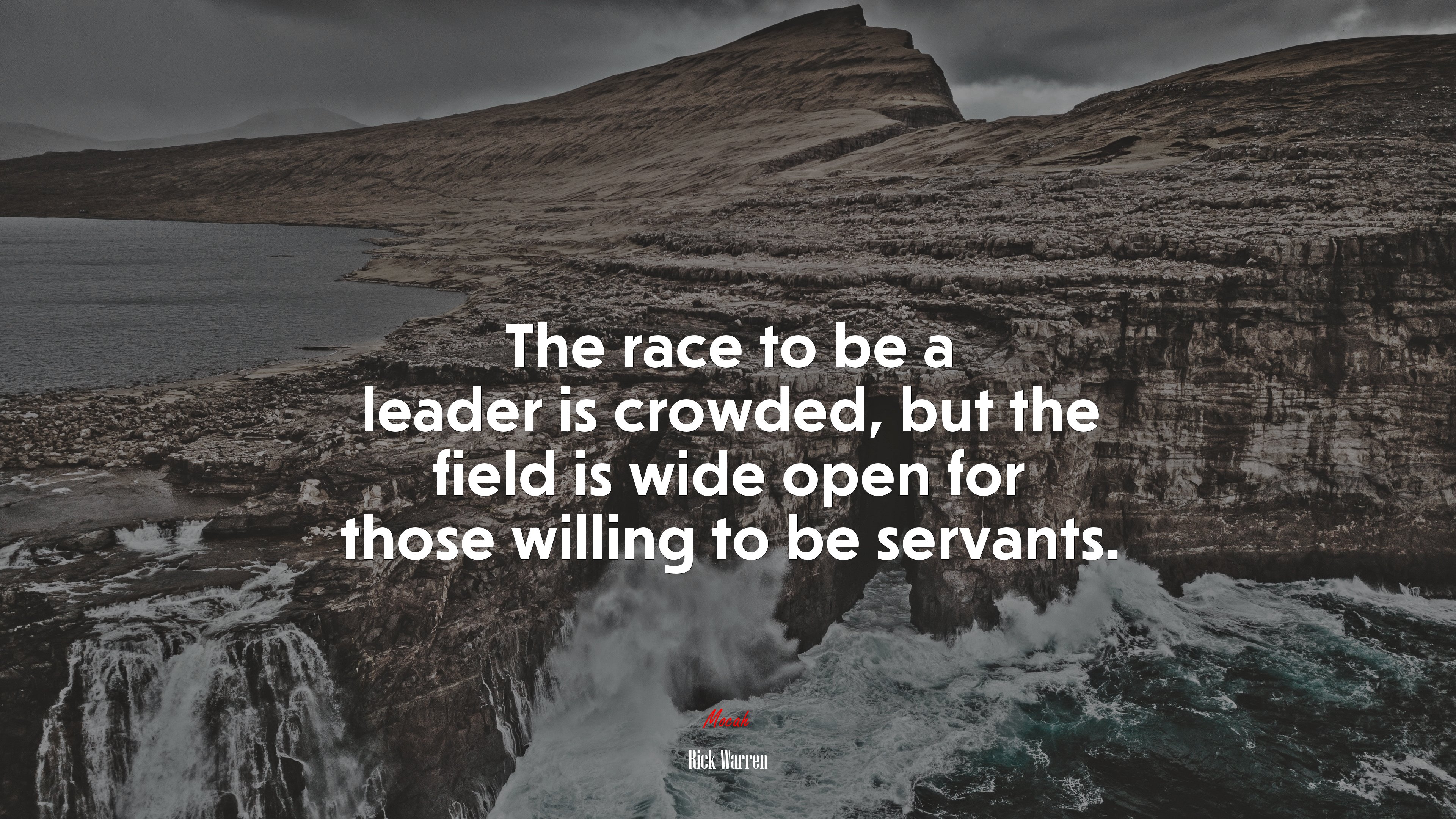 The race to be a leader is crowded, but the field is wide open for those willing to be servants. | Rick Warren quote HD Wallpaper