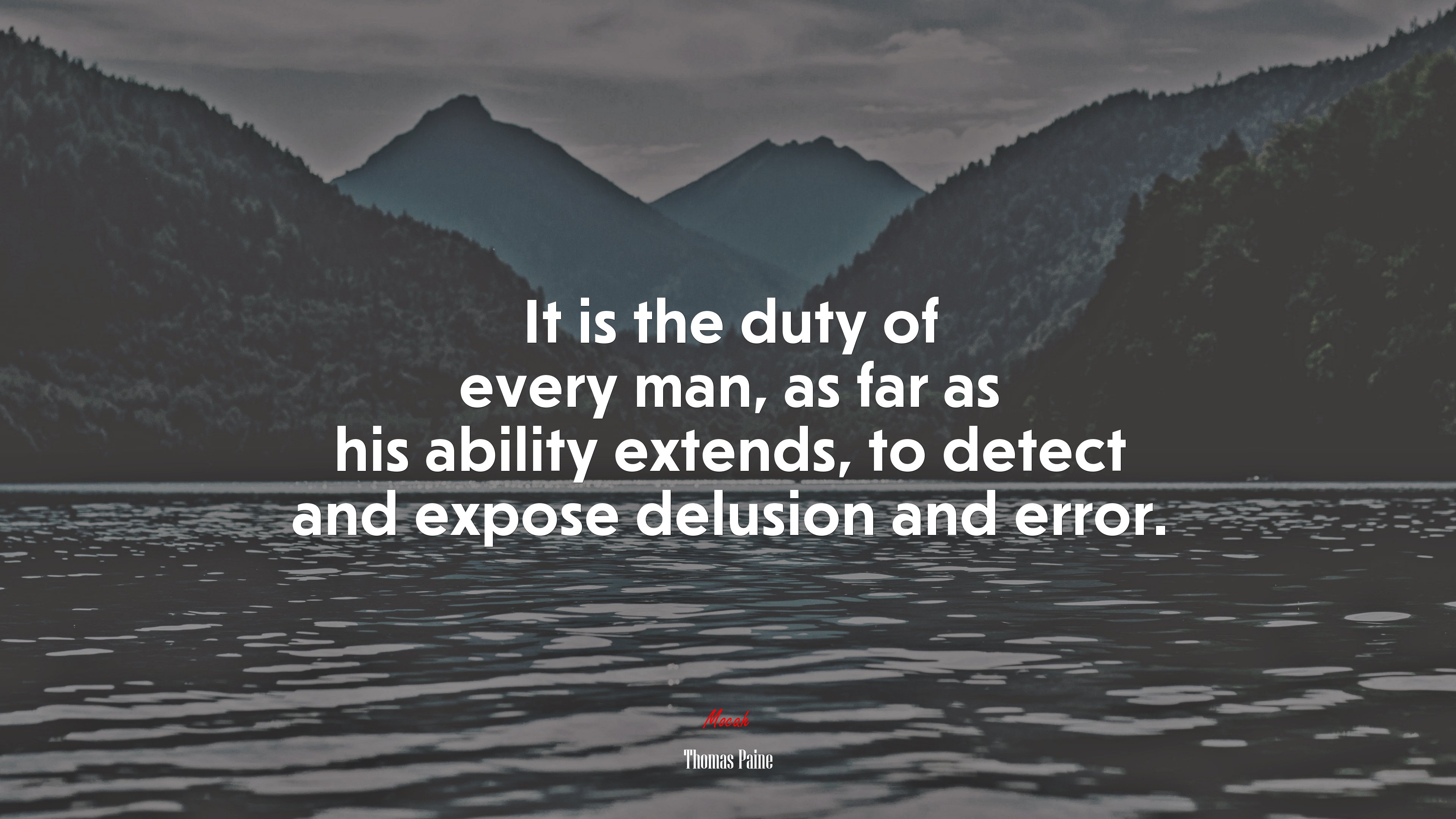 It is the duty of every man, as far as his ability extends, to detect and expose delusion and error. | Thomas Paine quote HD Wallpaper