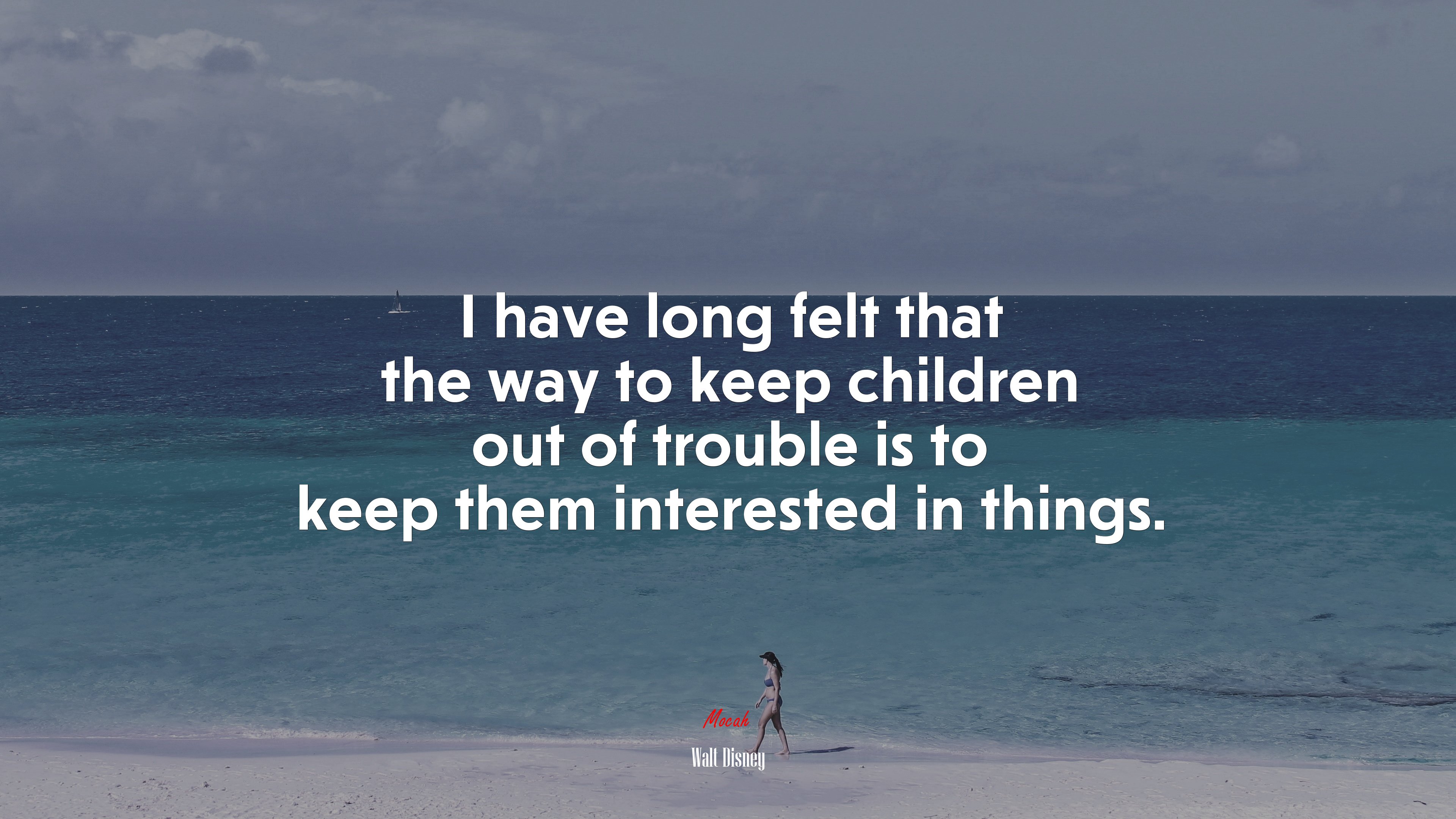 I have long felt that the way to keep children out of trouble is to keep them interested in things. | Walt Disney quote HD Wallpaper