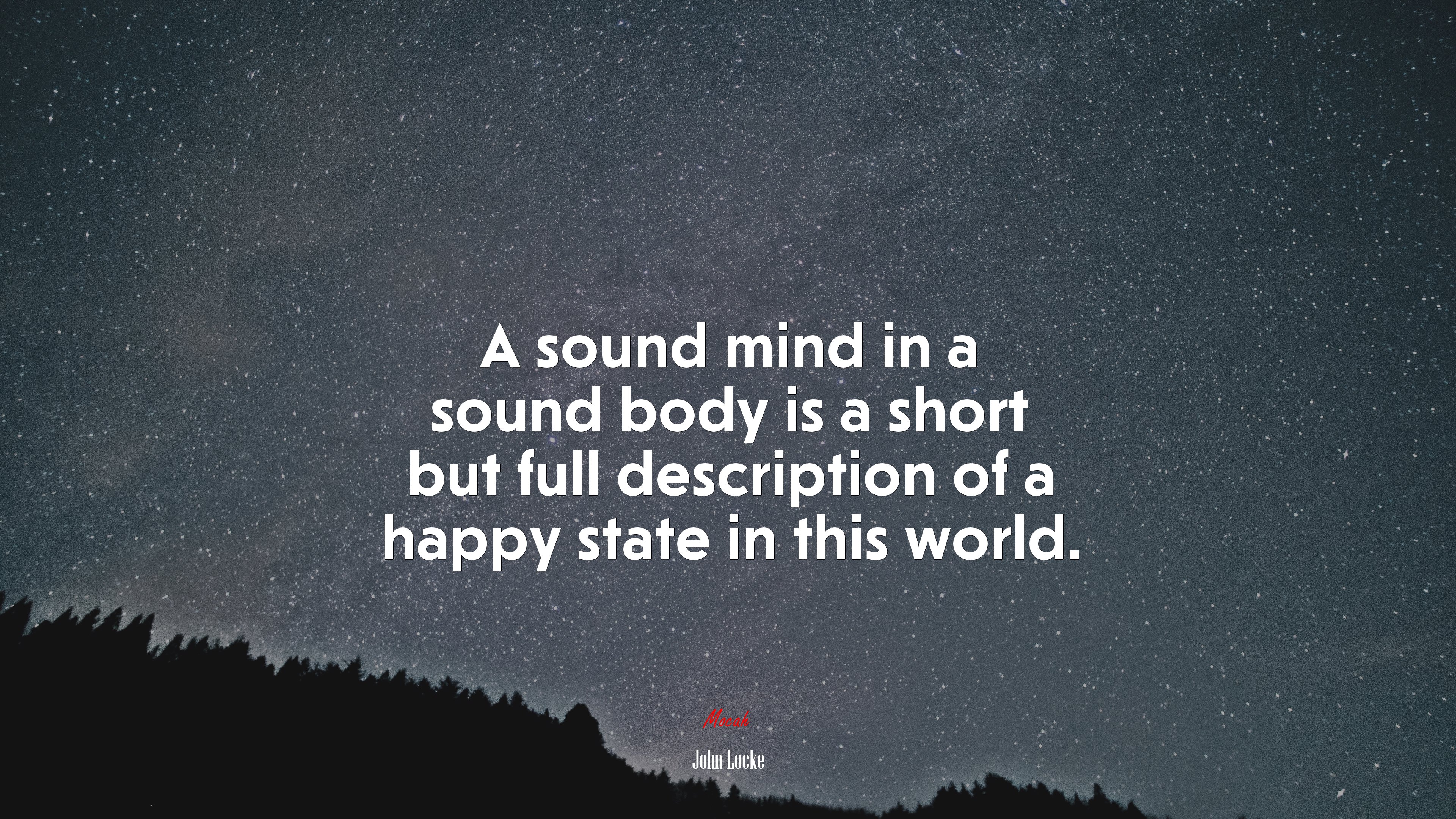 A sound mind in a sound body is a short but full description of a happy state in this world. | John Locke quote HD Wallpaper