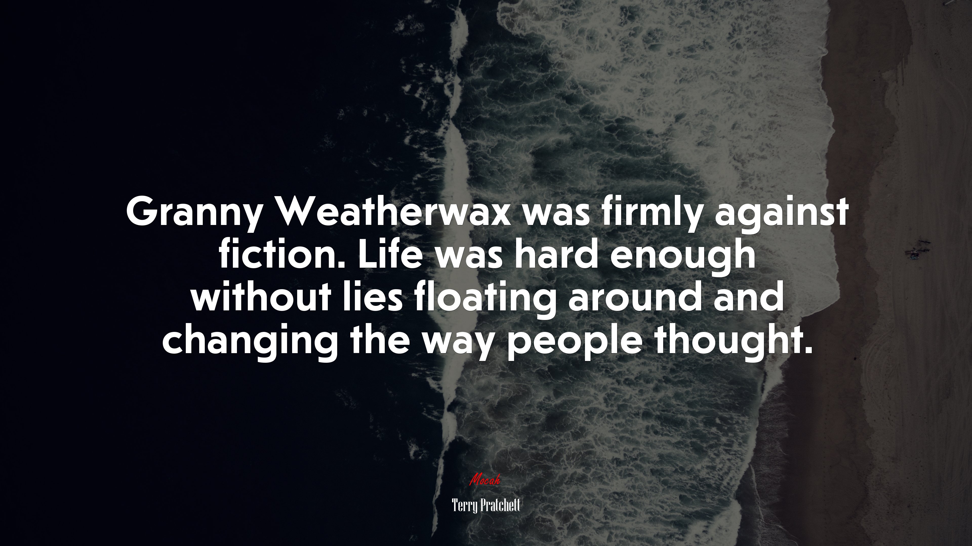 Granny Weatherwax was firmly against fiction. Life was hard enough without lies floating around and changing the way people thought. | Terry Pratchett quote HD Wallpaper