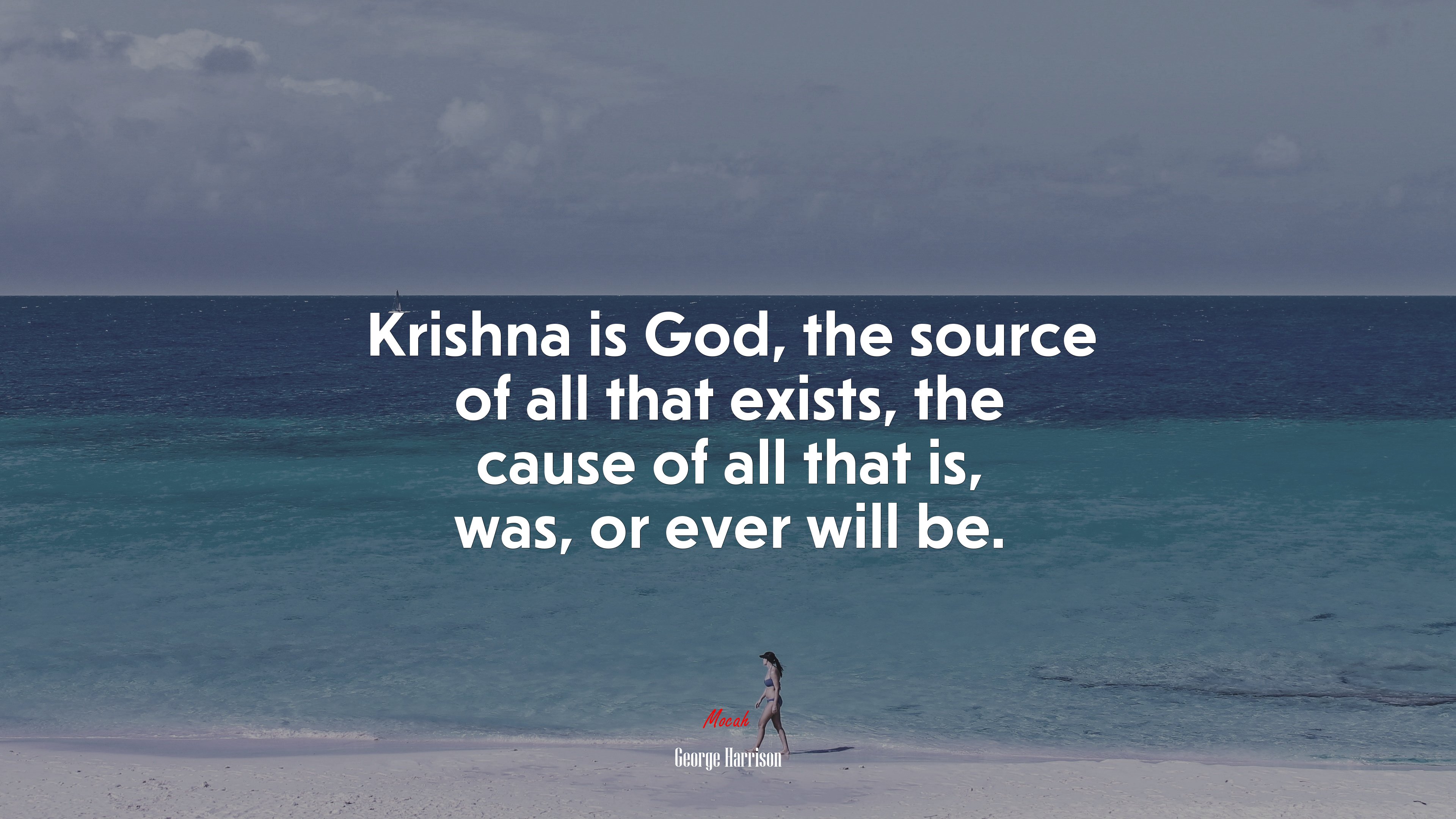Krishna is God, the source of all that exists, the cause of all that is, was, or ever will be. | George Harrison quote HD Wallpaper