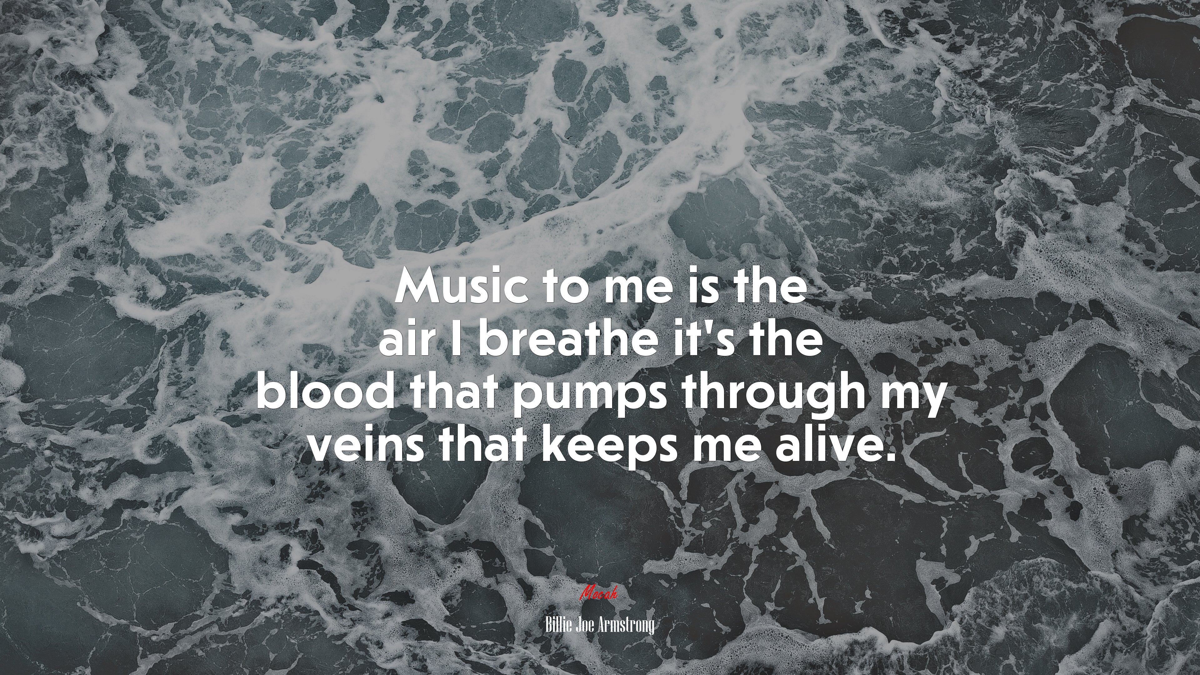 Music to me is the air I breathe it’s the blood that pumps through my veins that keeps me alive. | Billie Joe Armstrong quote HD Wallpaper