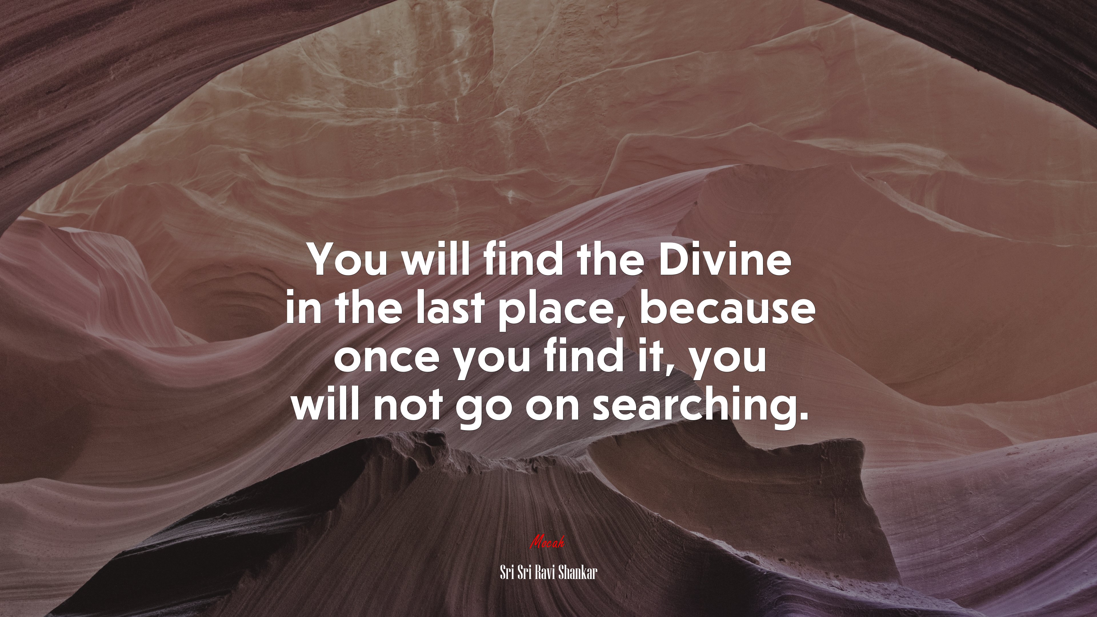 You will find the Divine in the last place, because once you find it, you will not go on searching. | Sri Sri Ravi Shankar quote HD Wallpaper