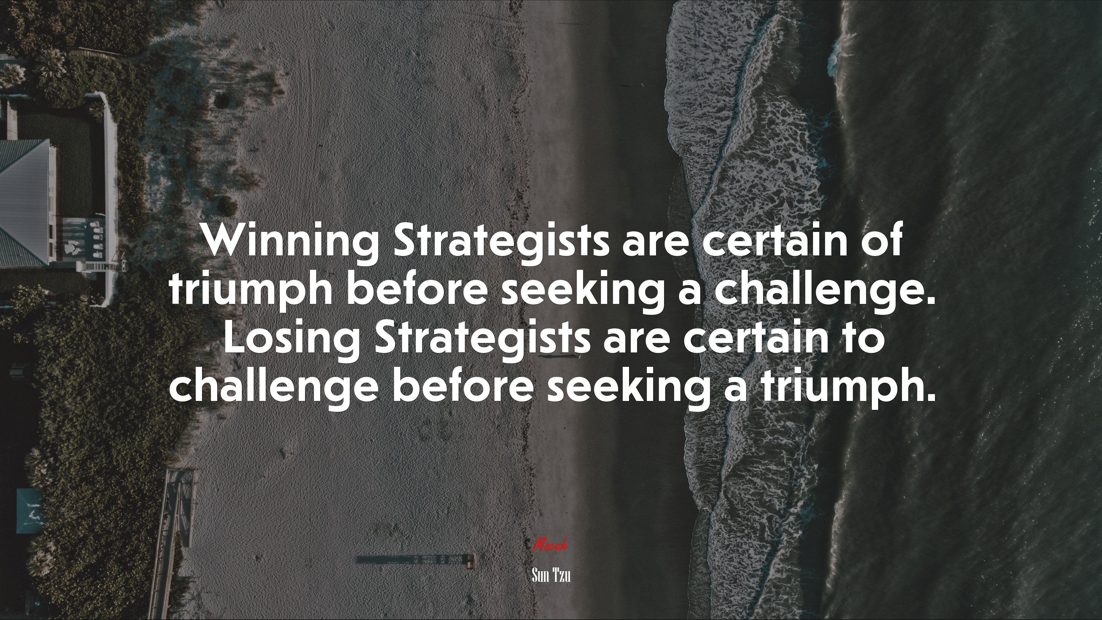 Winning Strategists are certain of triumph before seeking a challenge. Losing Strategists are certain to challenge before seeking a triumph. | Sun Tzu quote HD Wallpaper
