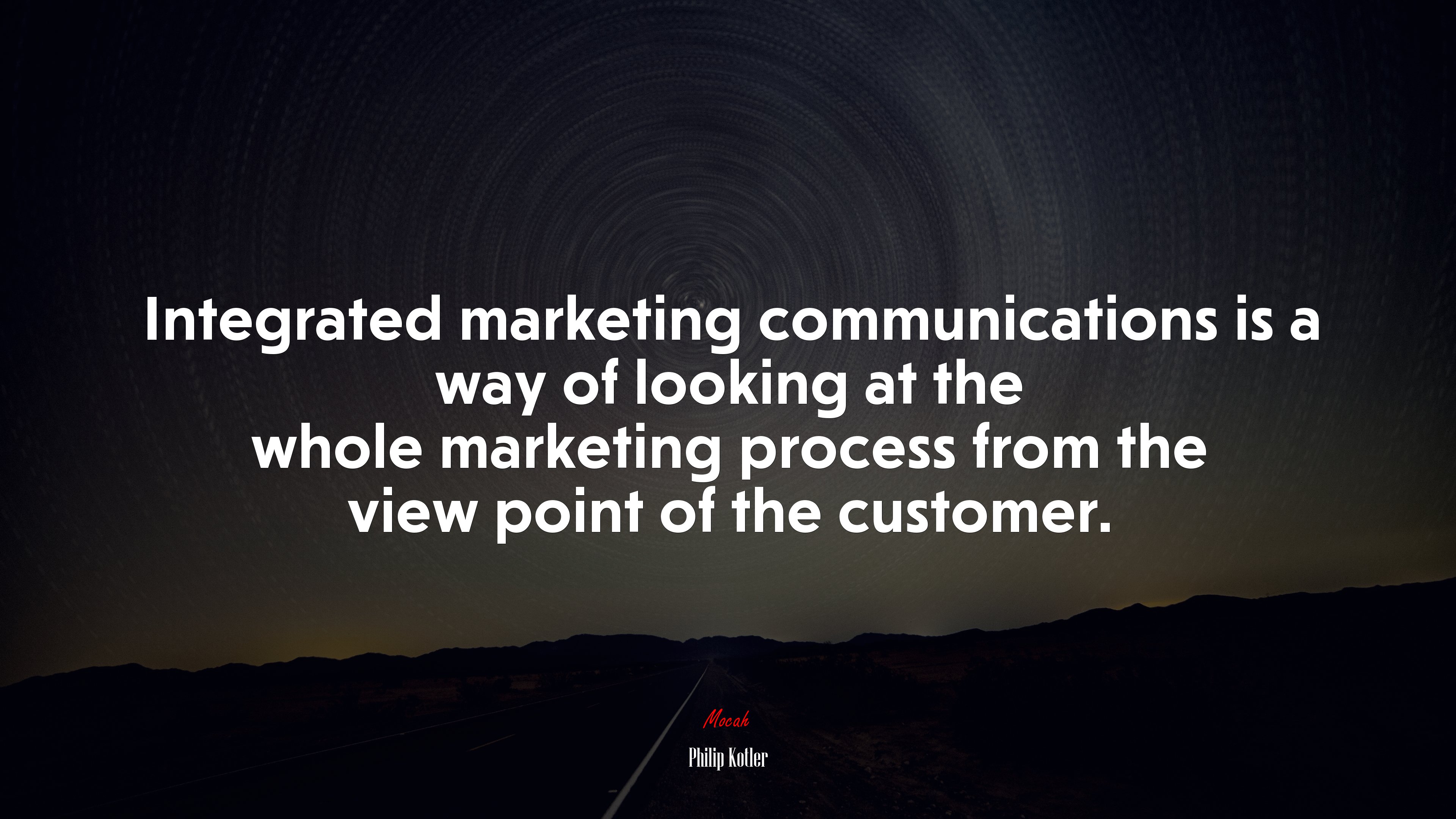 Integrated marketing communications is a way of looking at the whole marketing process from the view point of the customer. | Philip Kotler quote HD Wallpaper