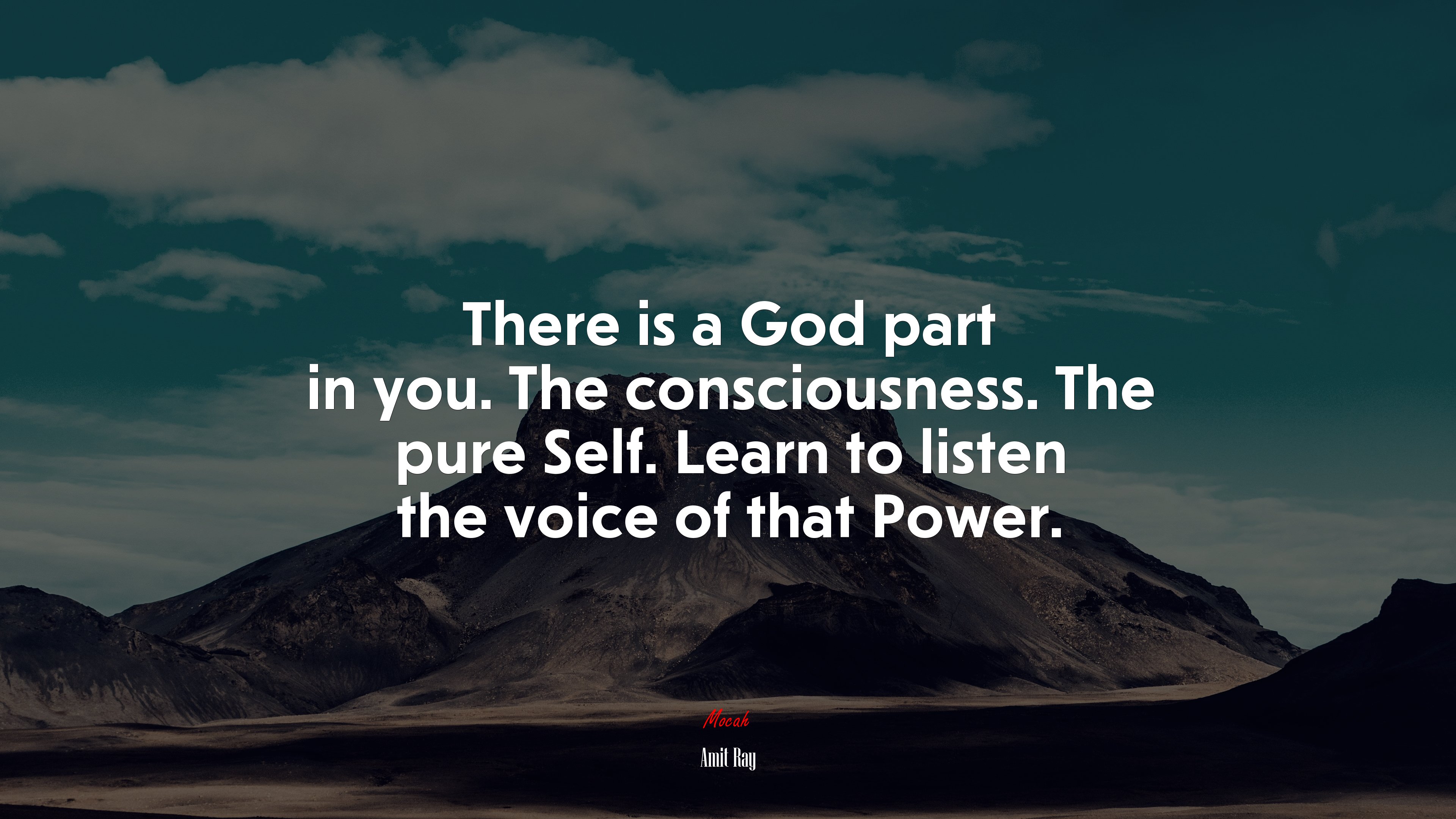There is a God part in you. The consciousness. The pure Self. Learn to listen the voice of that Power. | Amit Ray quote HD Wallpaper