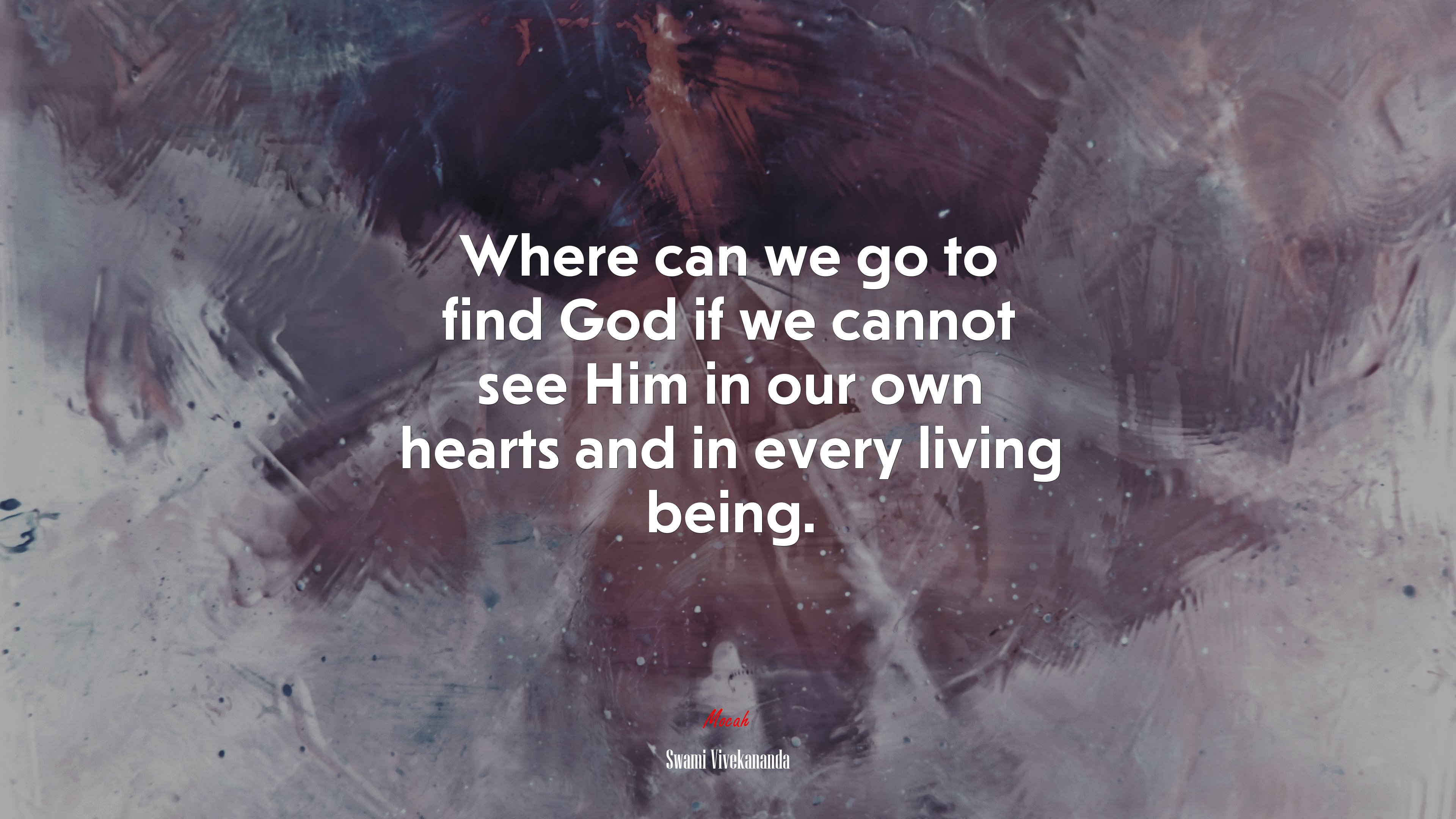 Where can we go to find God if we cannot see Him in our own hearts and in every living being. | Swami Vivekananda quote HD Wallpaper
