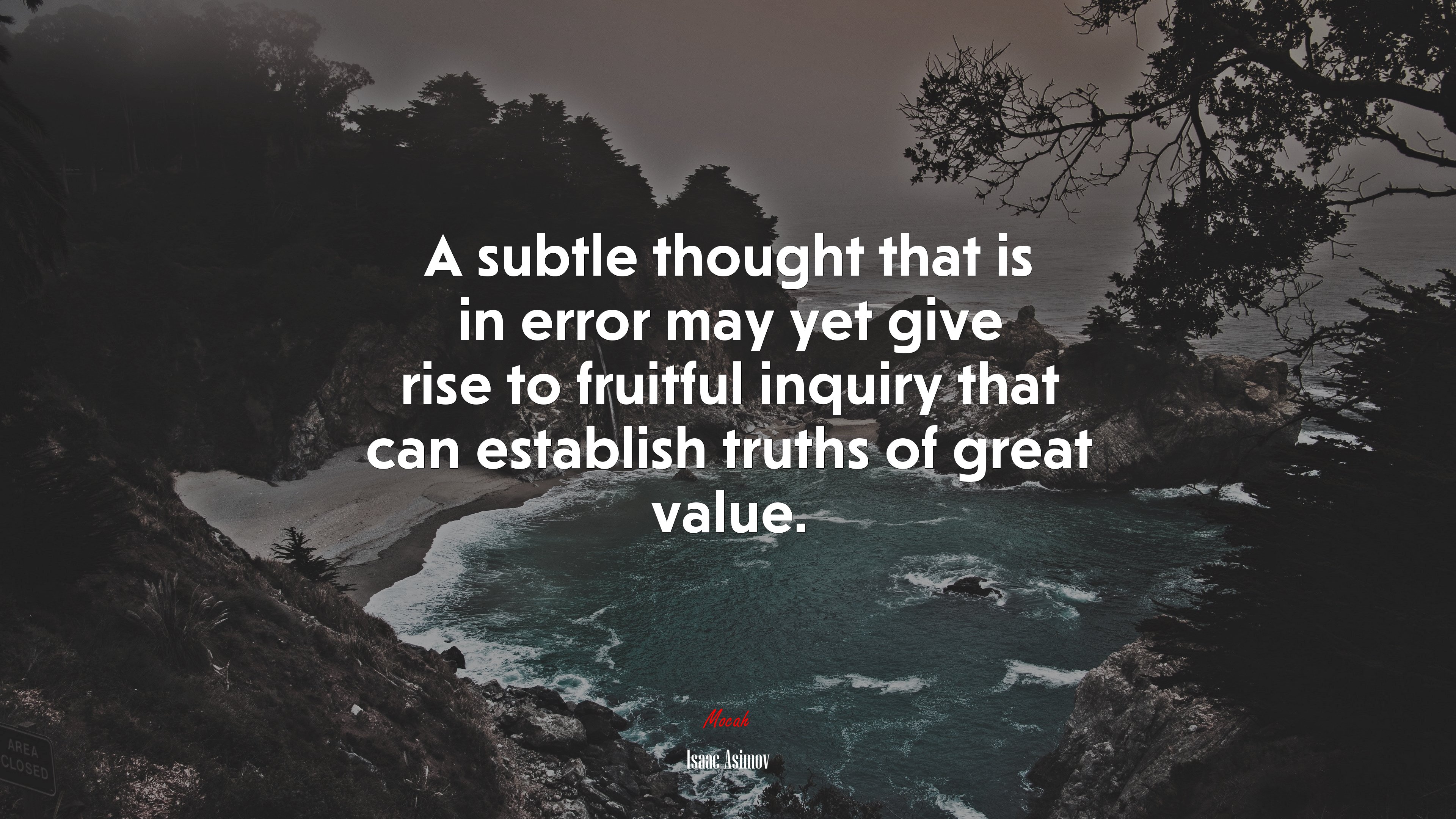 A subtle thought that is in error may yet give rise to fruitful inquiry that can establish truths of great value. | Isaac Asimov quote HD Wallpaper