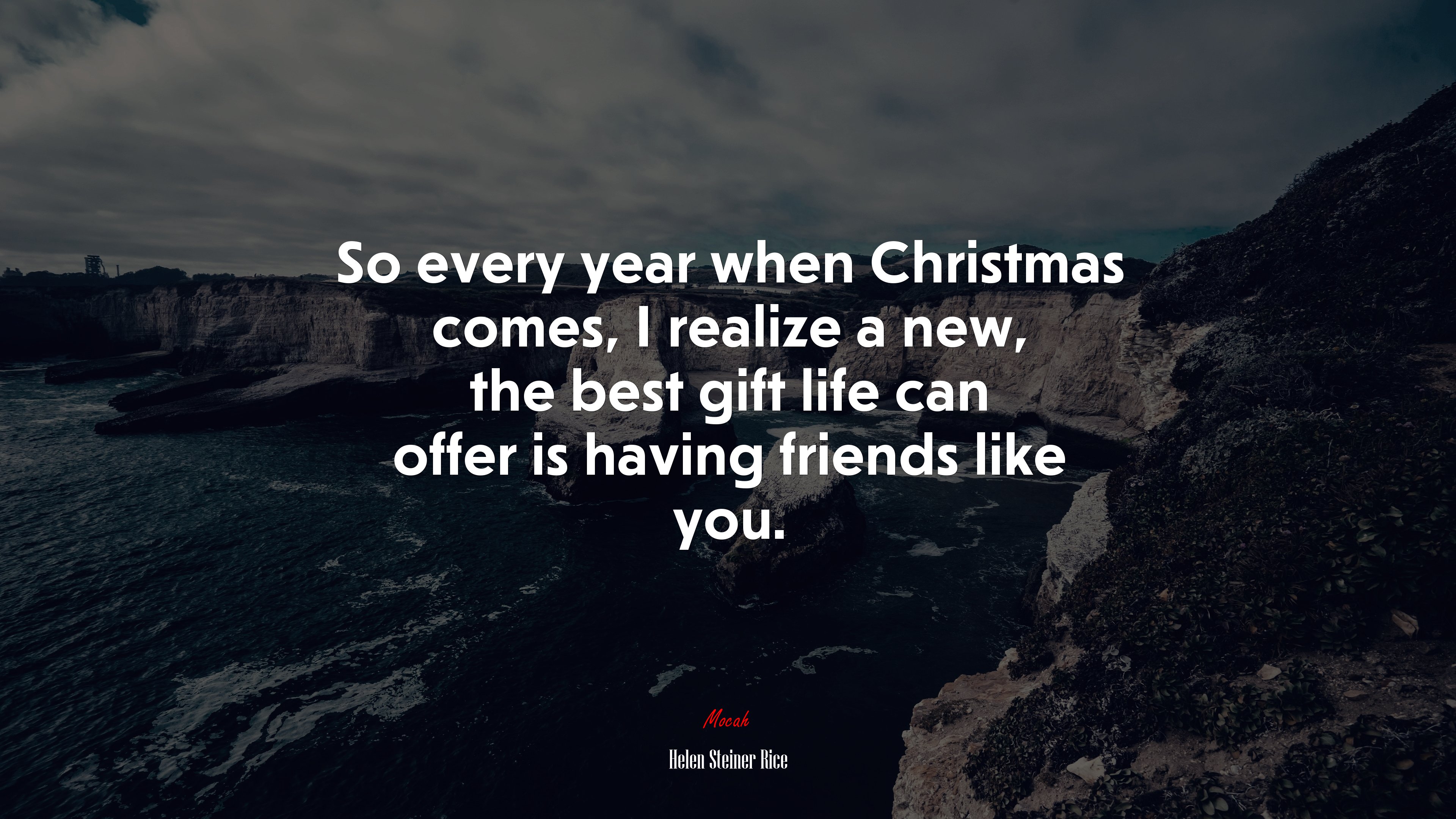 So every year when Christmas comes, I realize a new, the best gift life can offer is having friends like you. | Helen Steiner Rice quote HD Wallpaper