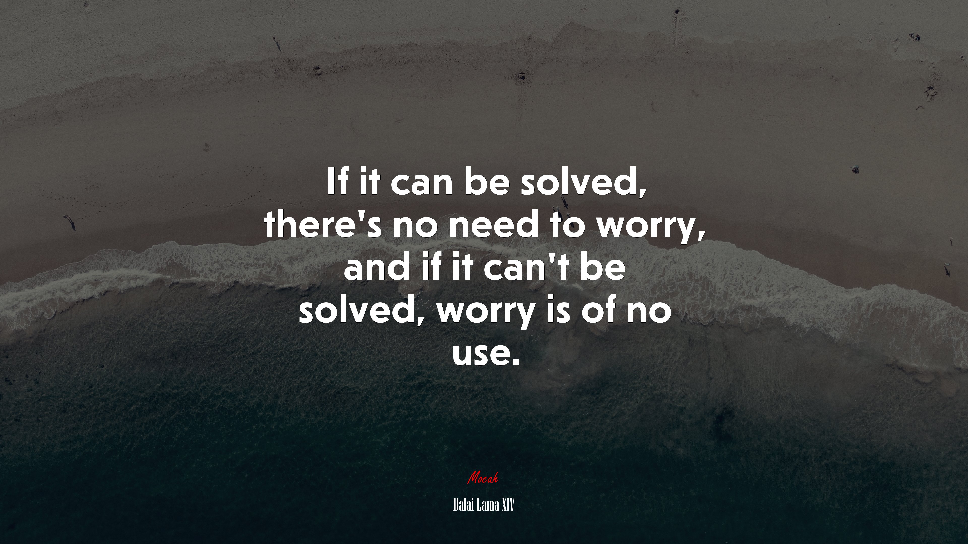If it can be solved, there’s no need to worry, and if it can’t be solved, worry is of no use. | Dalai Lama XIV quote HD Wallpaper
