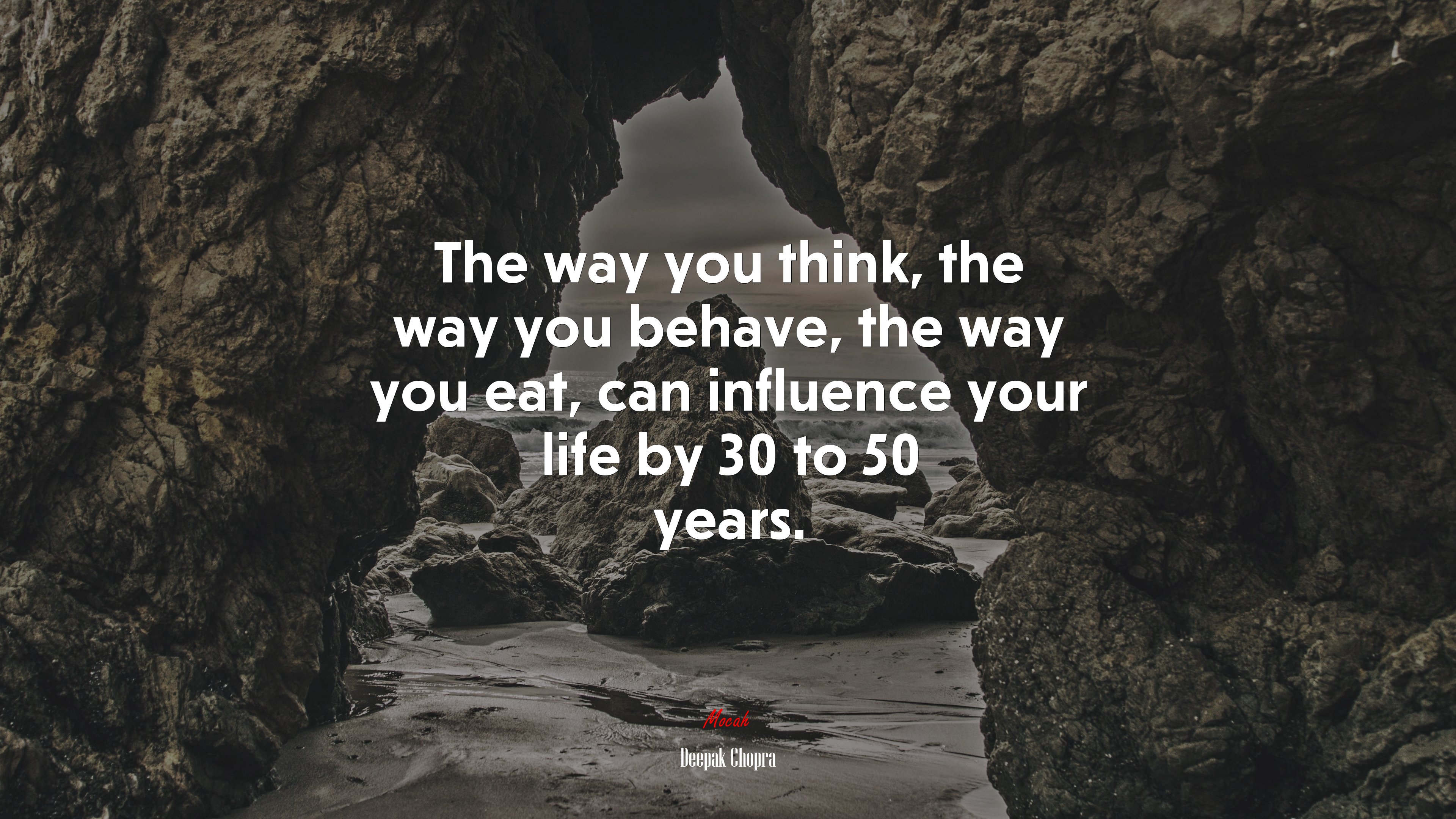 The way you think, the way you behave, the way you eat, can influence your life by 30 to 50 years. | Deepak Chopra quote HD Wallpaper