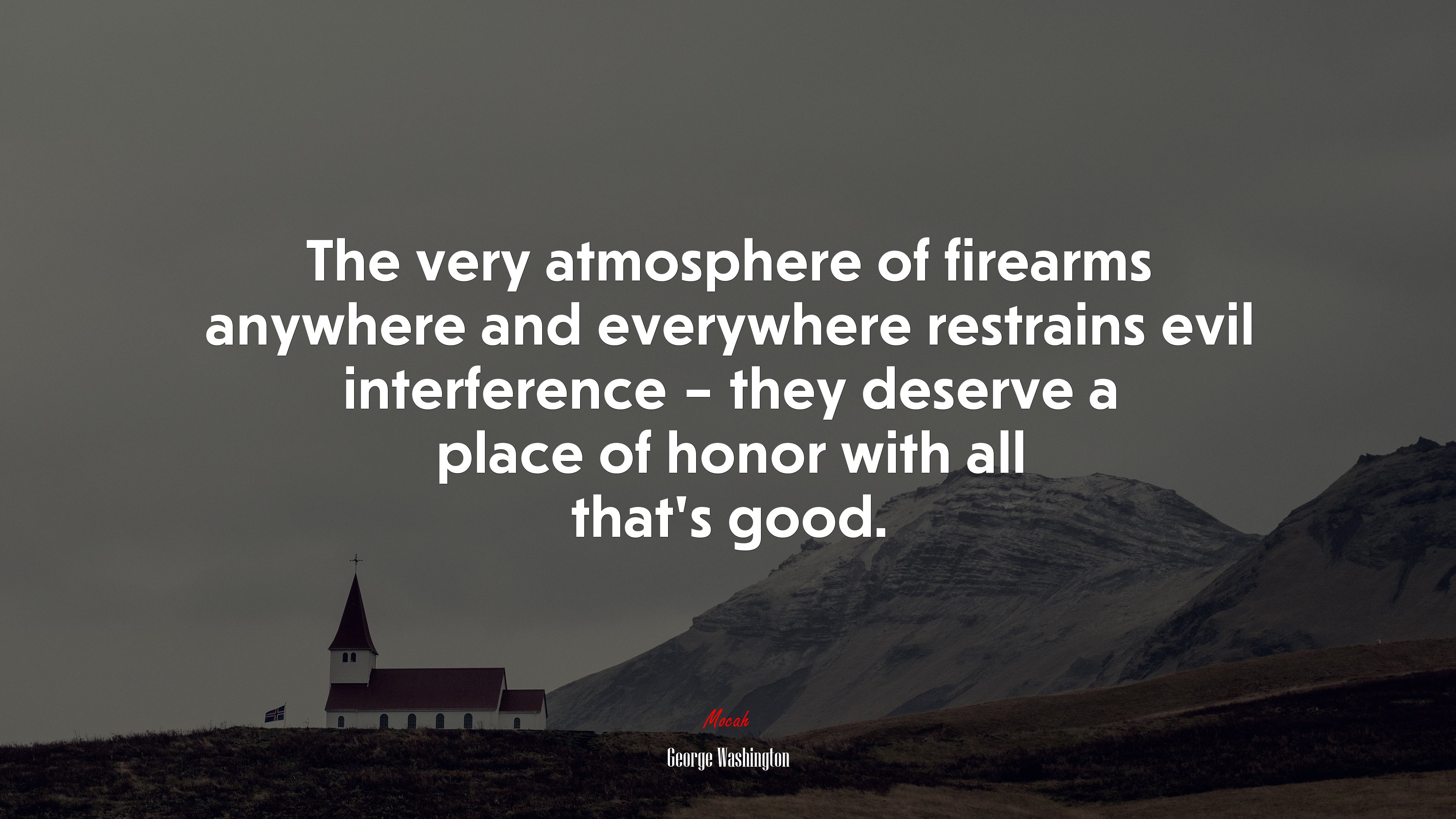 The very atmosphere of firearms anywhere and everywhere restrains evil interference – they deserve a place of honor with all that’s good. | George Washington quote HD Wallpaper