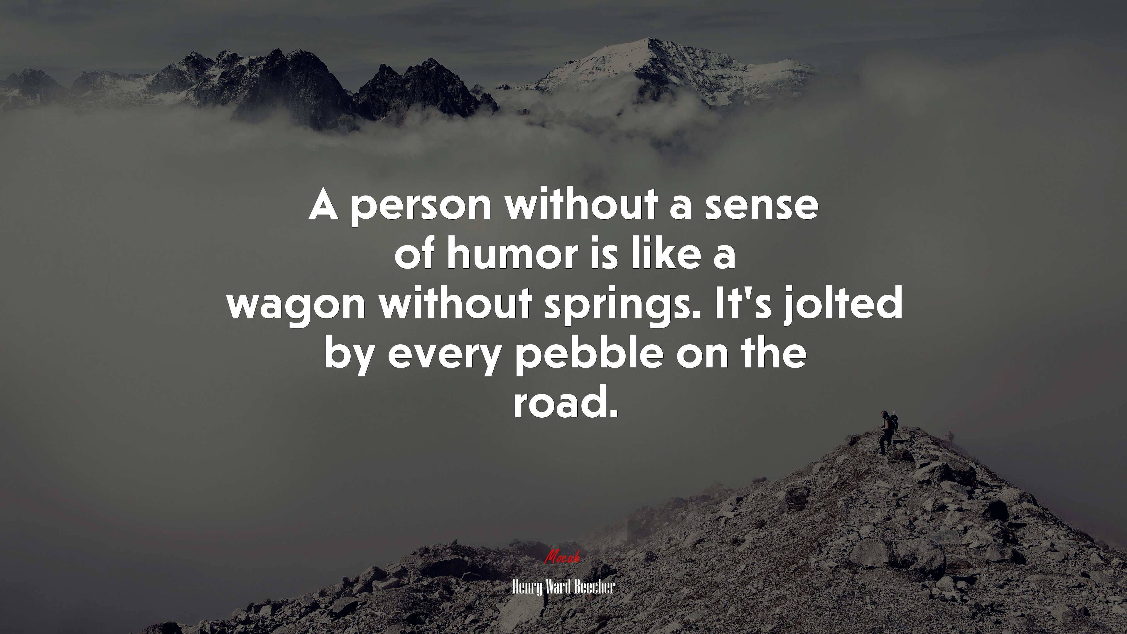 A person without a sense of humor is like a wagon without springs. It’s jolted by every pebble on the road. | Henry Ward Beecher quote HD Wallpaper