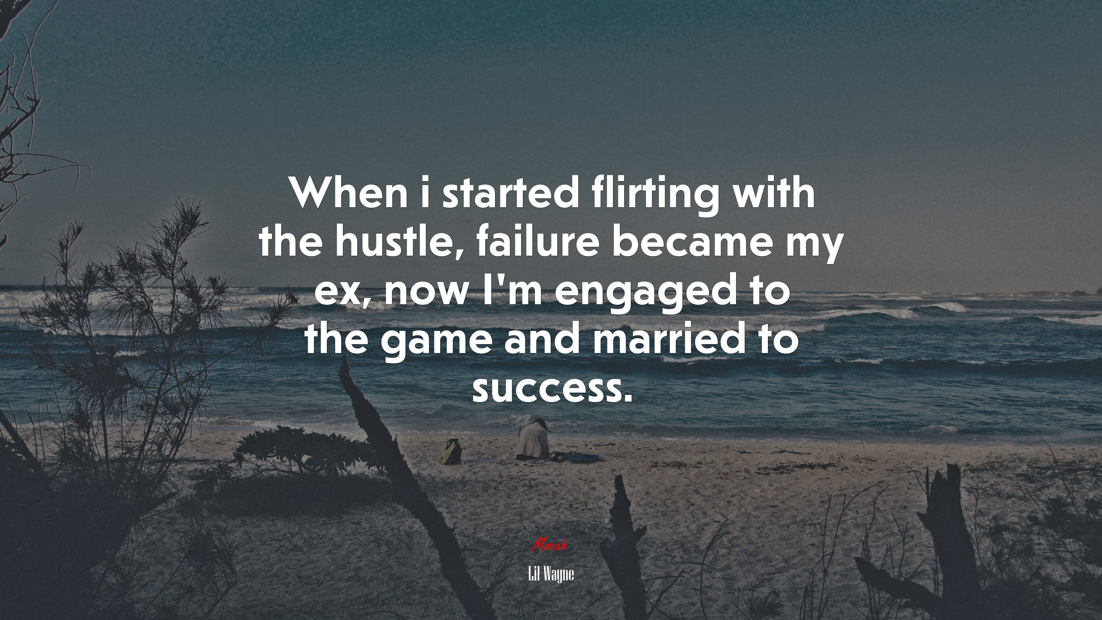 When i started flirting with the hustle, failure became my ex, now I’m engaged to the game and married to success. | Lil Wayne quote HD Wallpaper
