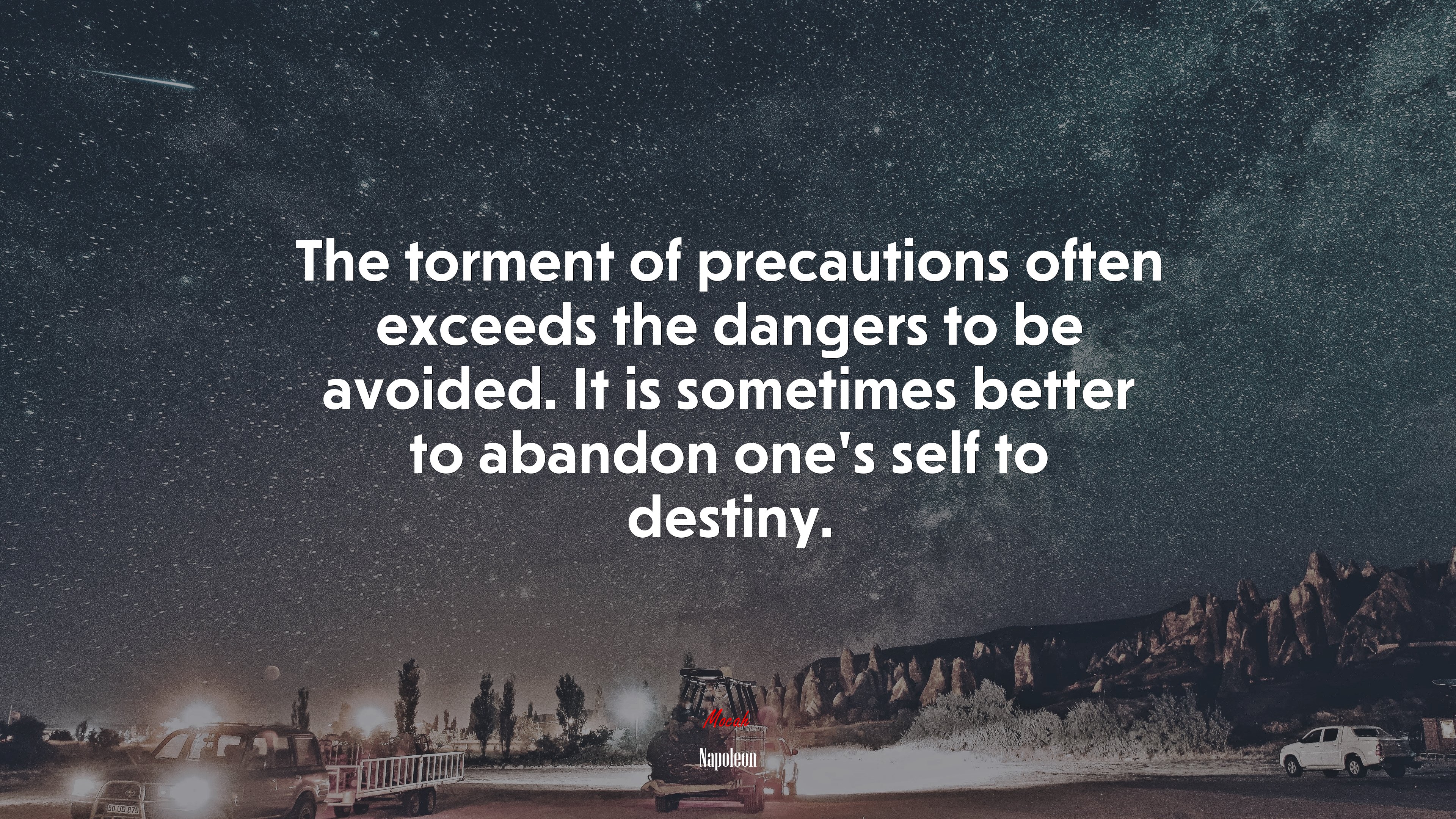 The torment of precautions often exceeds the dangers to be avoided. It is sometimes better to abandon one’s self to destiny. | Napoleon quote HD Wallpaper