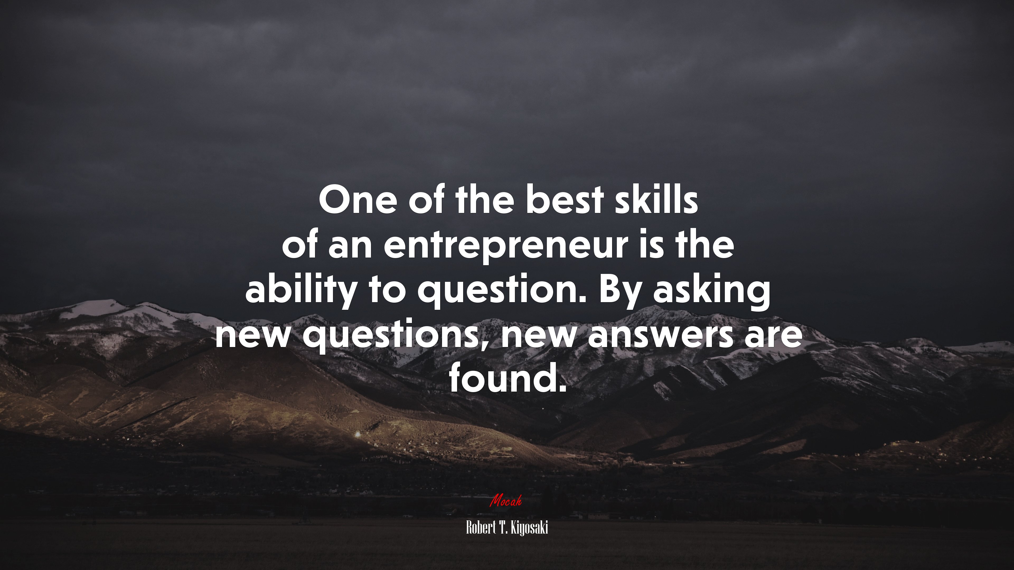 One of the best skills of an entrepreneur is the ability to question. By asking new questions, new answers are found. | Robert T. Kiyosaki quote HD Wallpaper