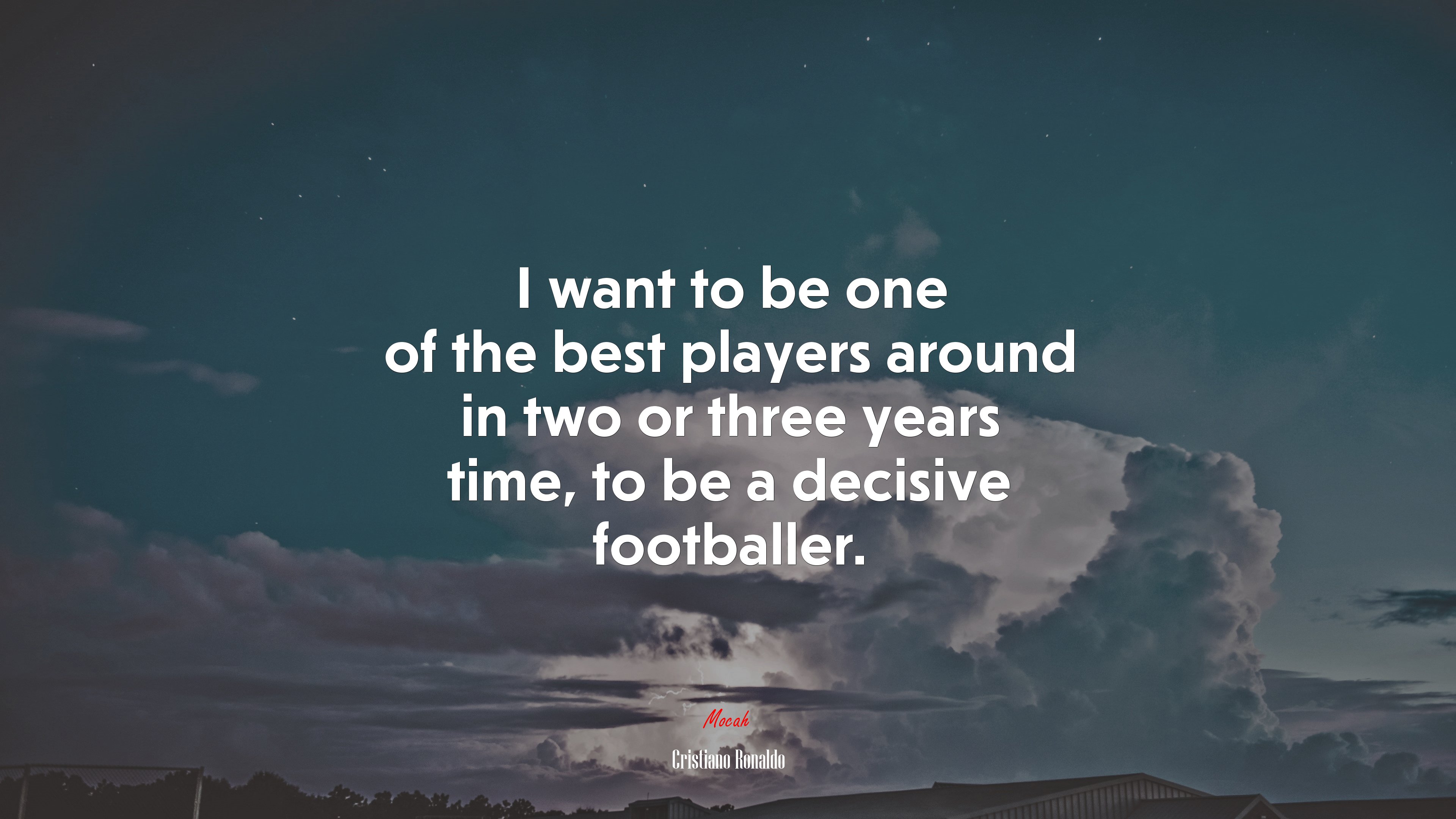 I want to be one of the best players around in two or three years time, to be a decisive footballer. | Cristiano Ronaldo quote HD Wallpaper