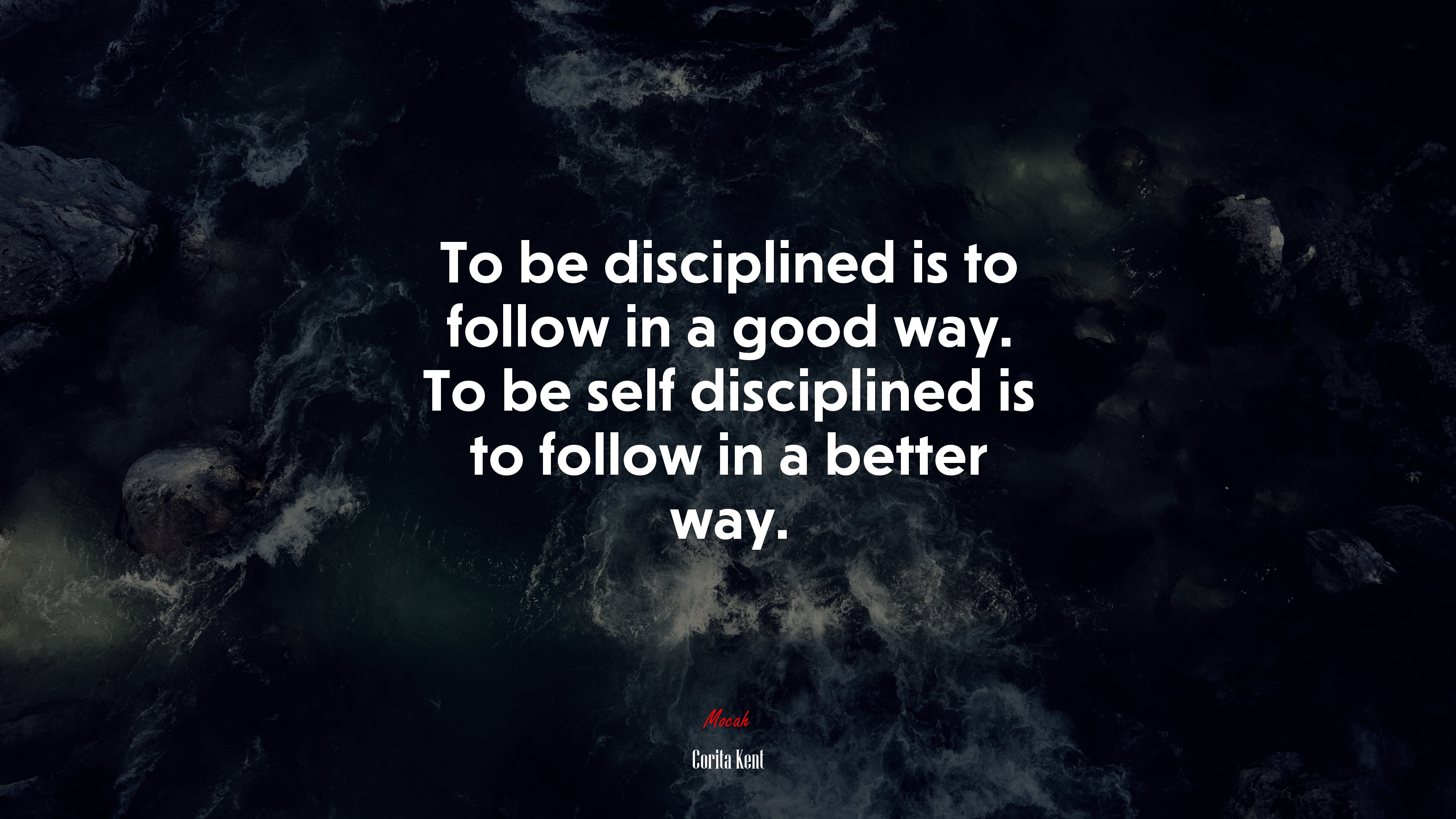 To be disciplined is to follow in a good way. To be self disciplined is to follow in a better way. | Corita Kent quote HD Wallpaper