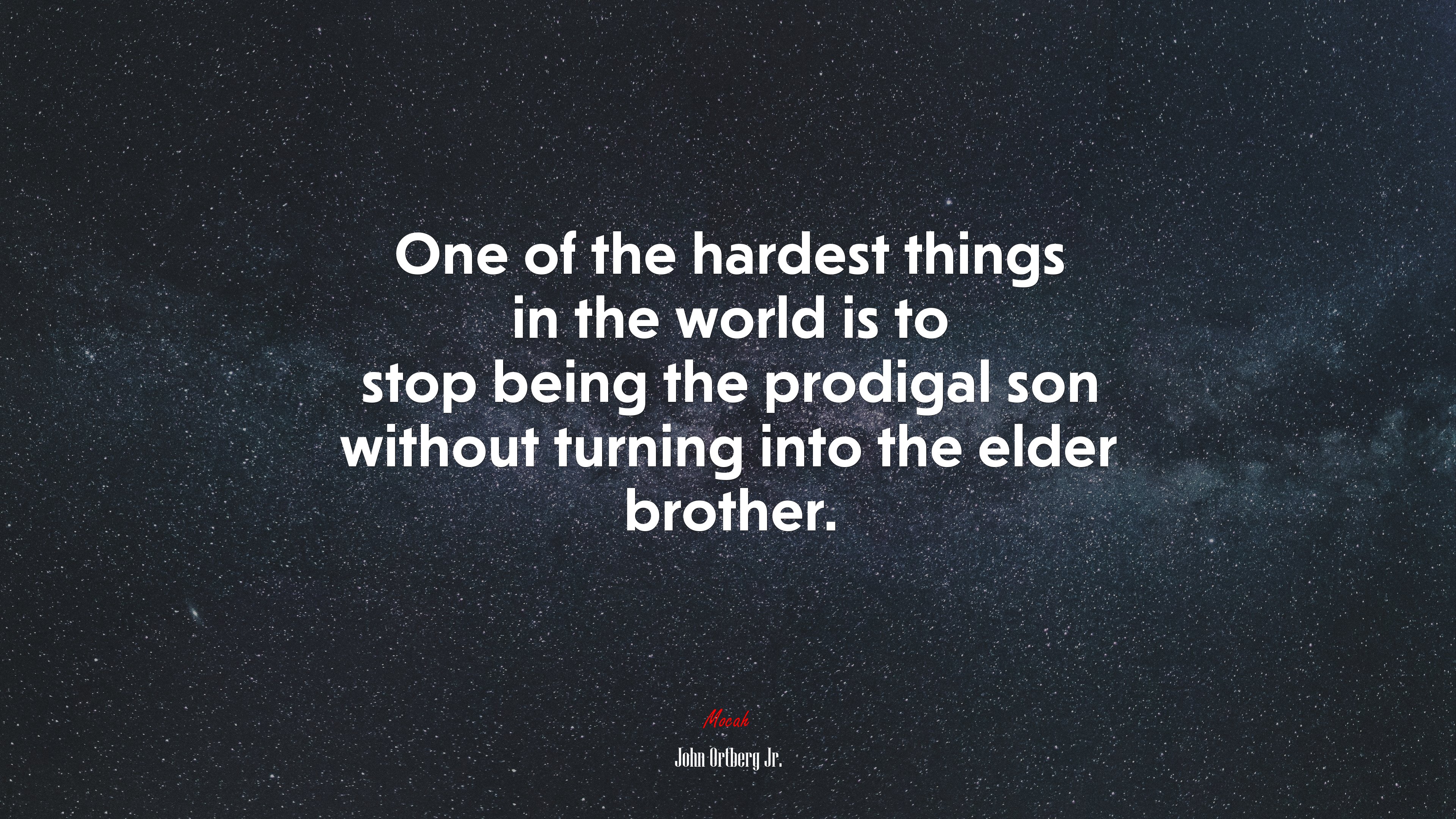 One of the hardest things in the world is to stop being the prodigal son without turning into the elder brother. | John Ortberg Jr. quote HD Wallpaper