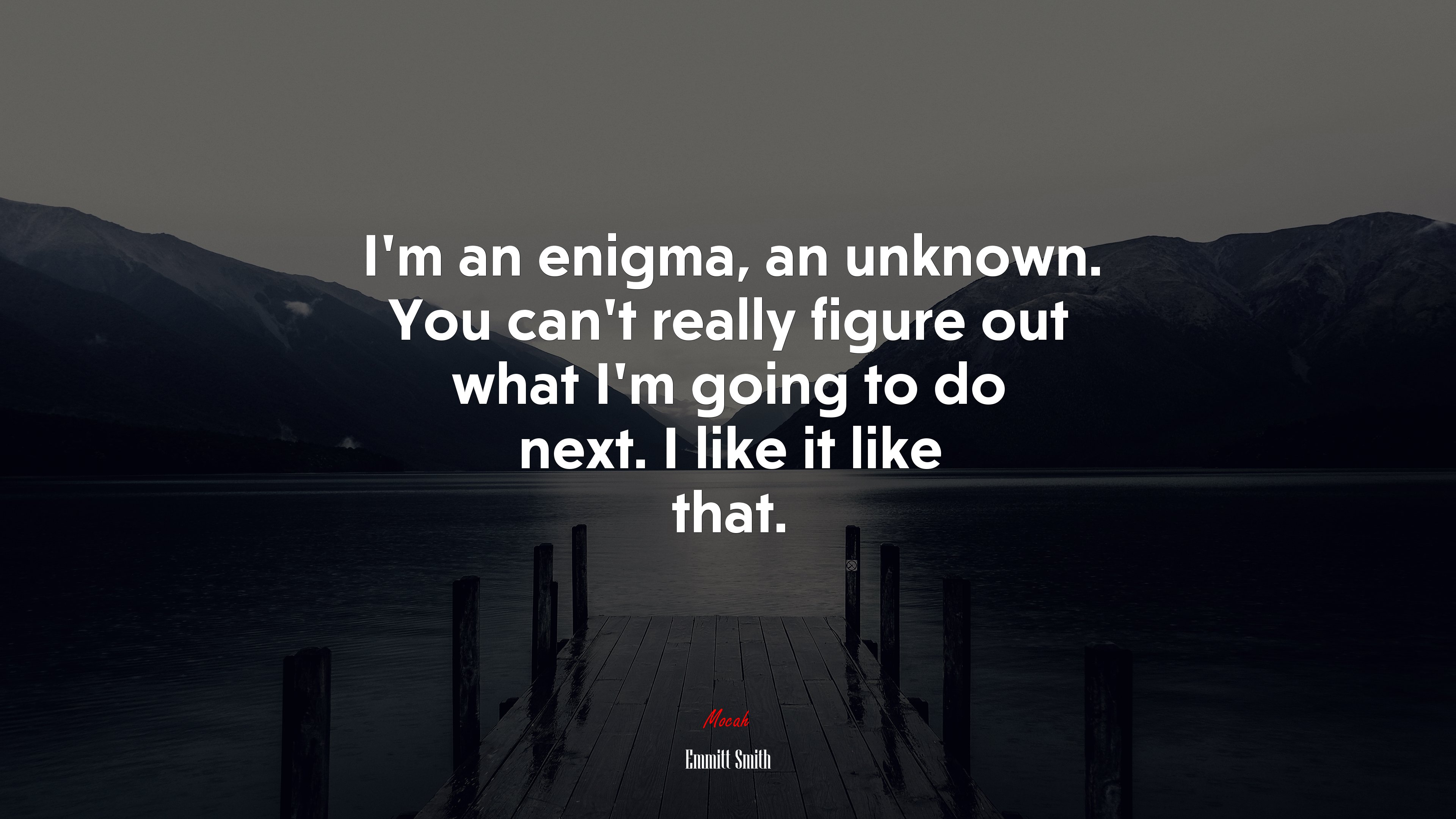 I’m an enigma, an unknown. You can’t really figure out what I’m going to do next. I like it like that. | Emmitt Smith quote HD Wallpaper