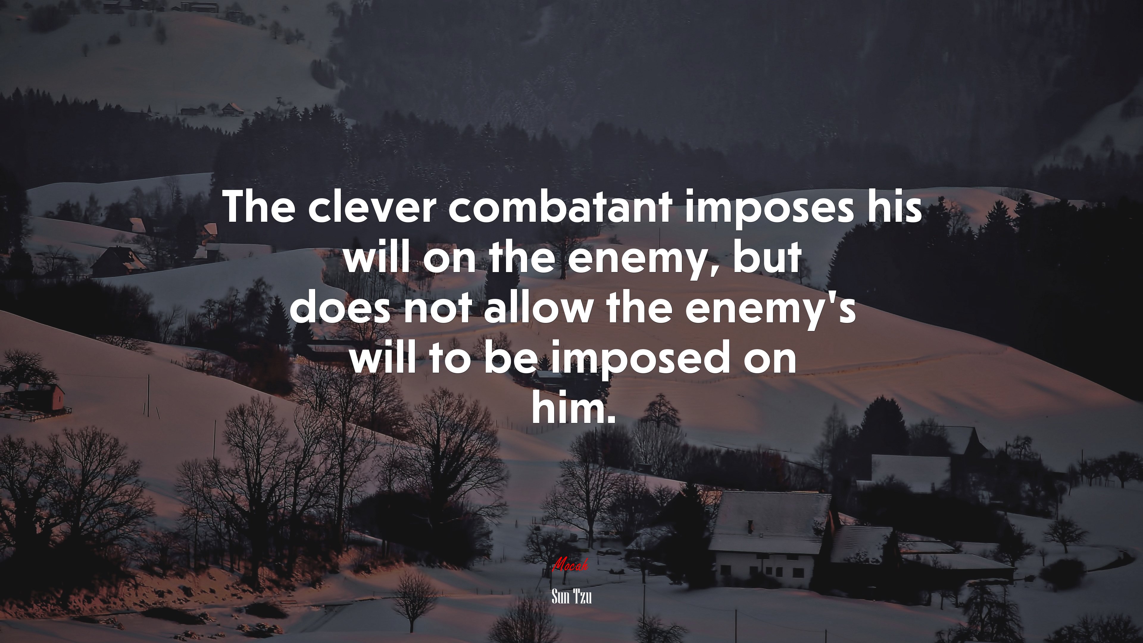 The clever combatant imposes his will on the enemy, but does not allow the enemy’s will to be imposed on him. | Sun Tzu quote HD Wallpaper