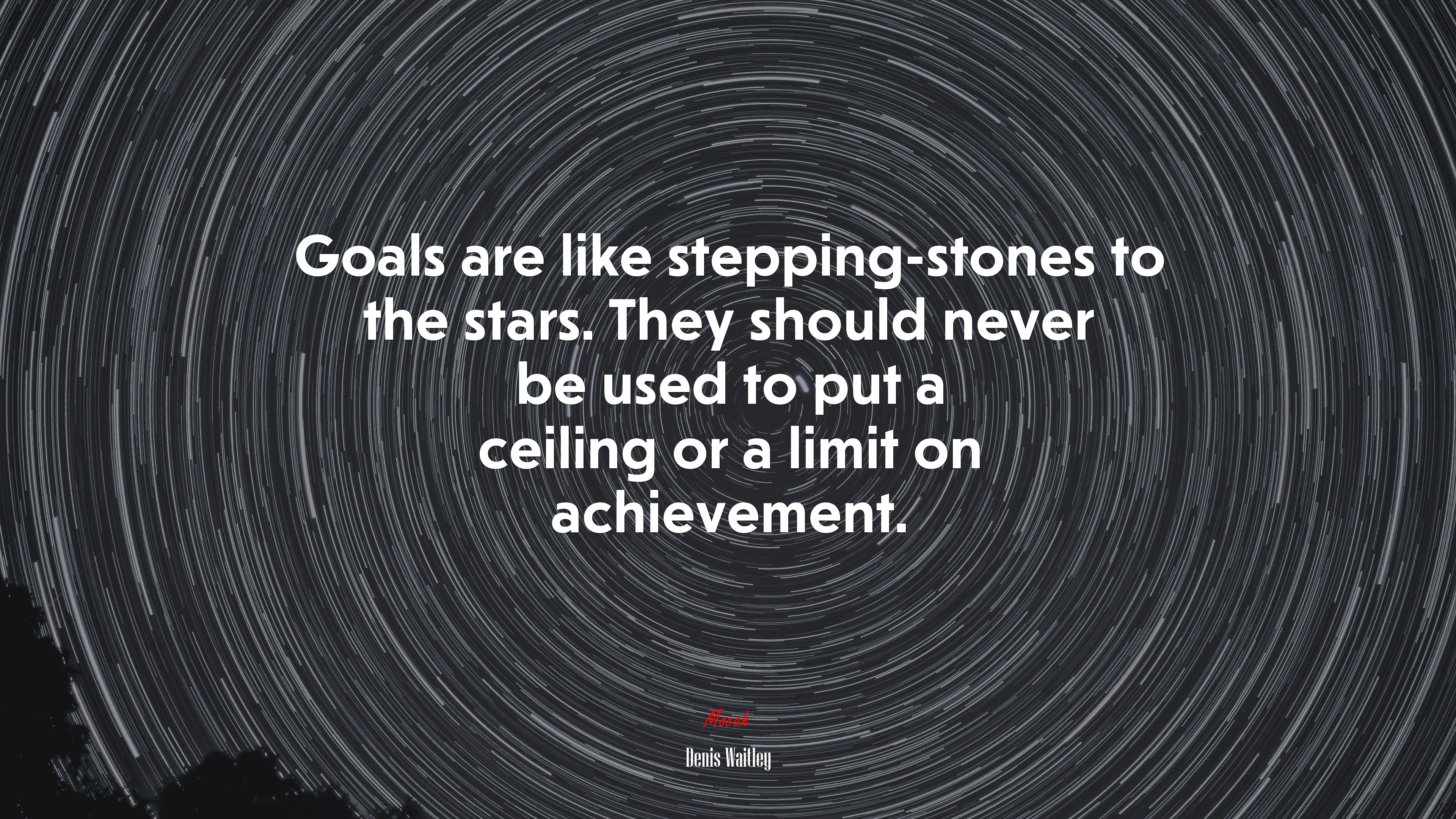 Goals are like stepping-stones to the stars. They should never be used to put a ceiling or a limit on achievement. | Denis Waitley quote HD Wallpaper