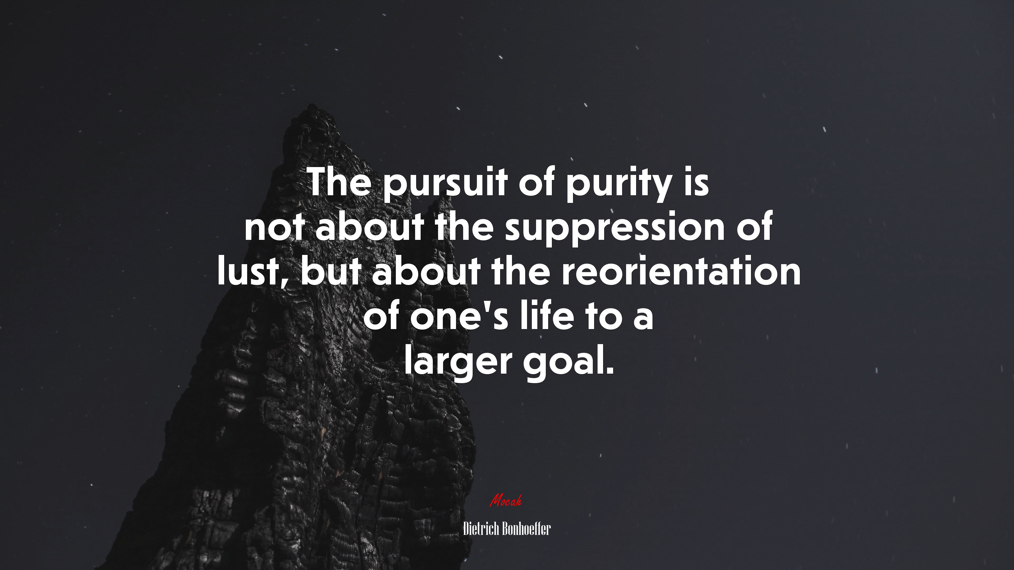 The pursuit of purity is not about the suppression of lust, but about the reorientation of one’s life to a larger goal. | Dietrich Bonhoeffer quote HD Wallpaper