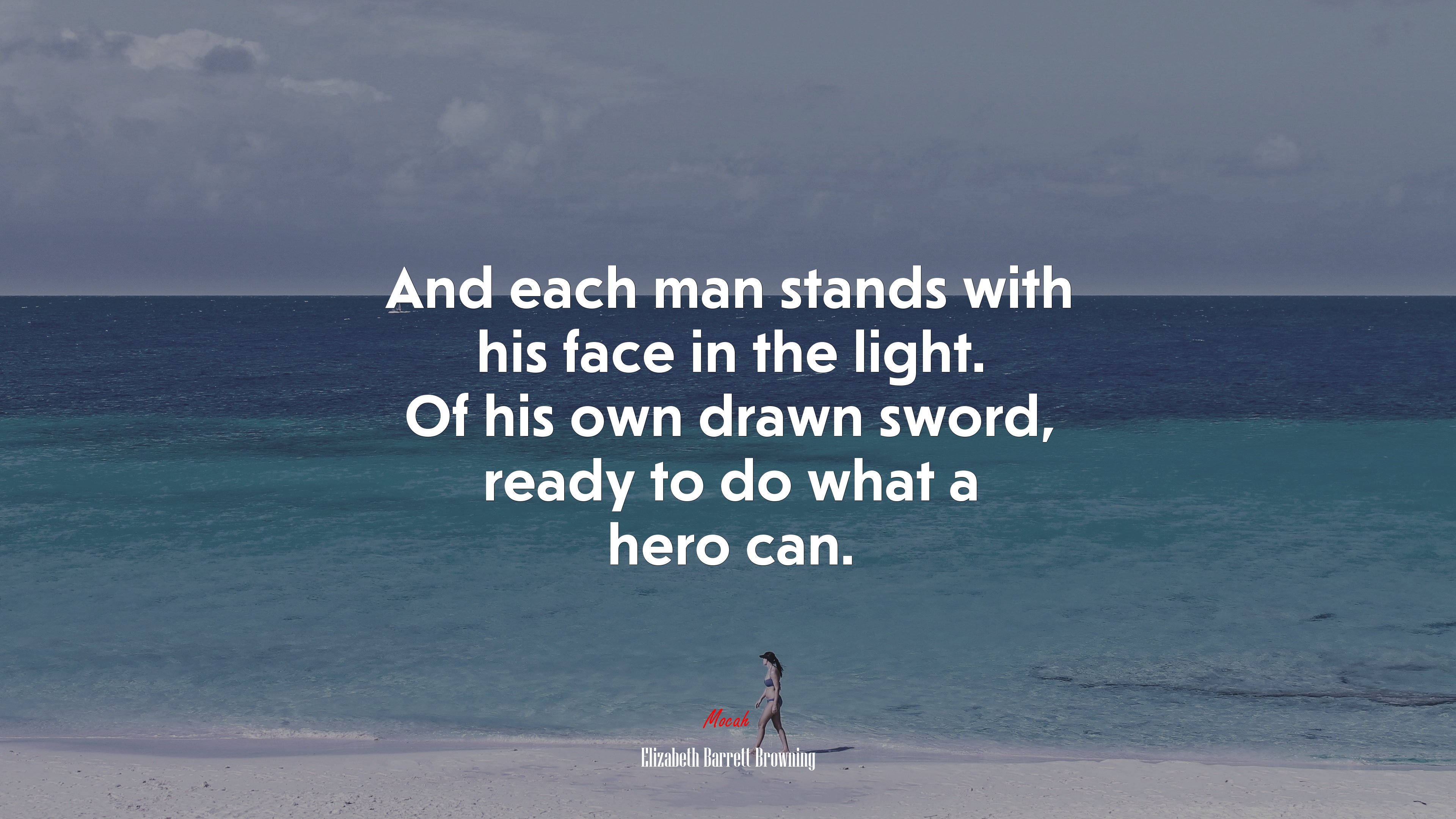 And each man stands with his face in the light. Of his own drawn sword, ready to do what a hero can. | Elizabeth Barrett Browning quote HD Wallpaper