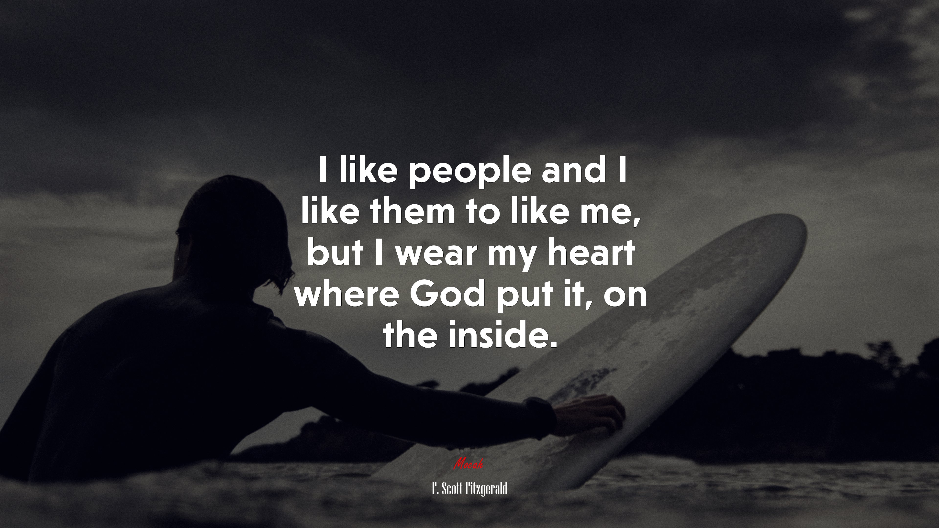 I like people and I like them to like me, but I wear my heart where God put it, on the inside. | F. Scott Fitzgerald quote HD Wallpaper