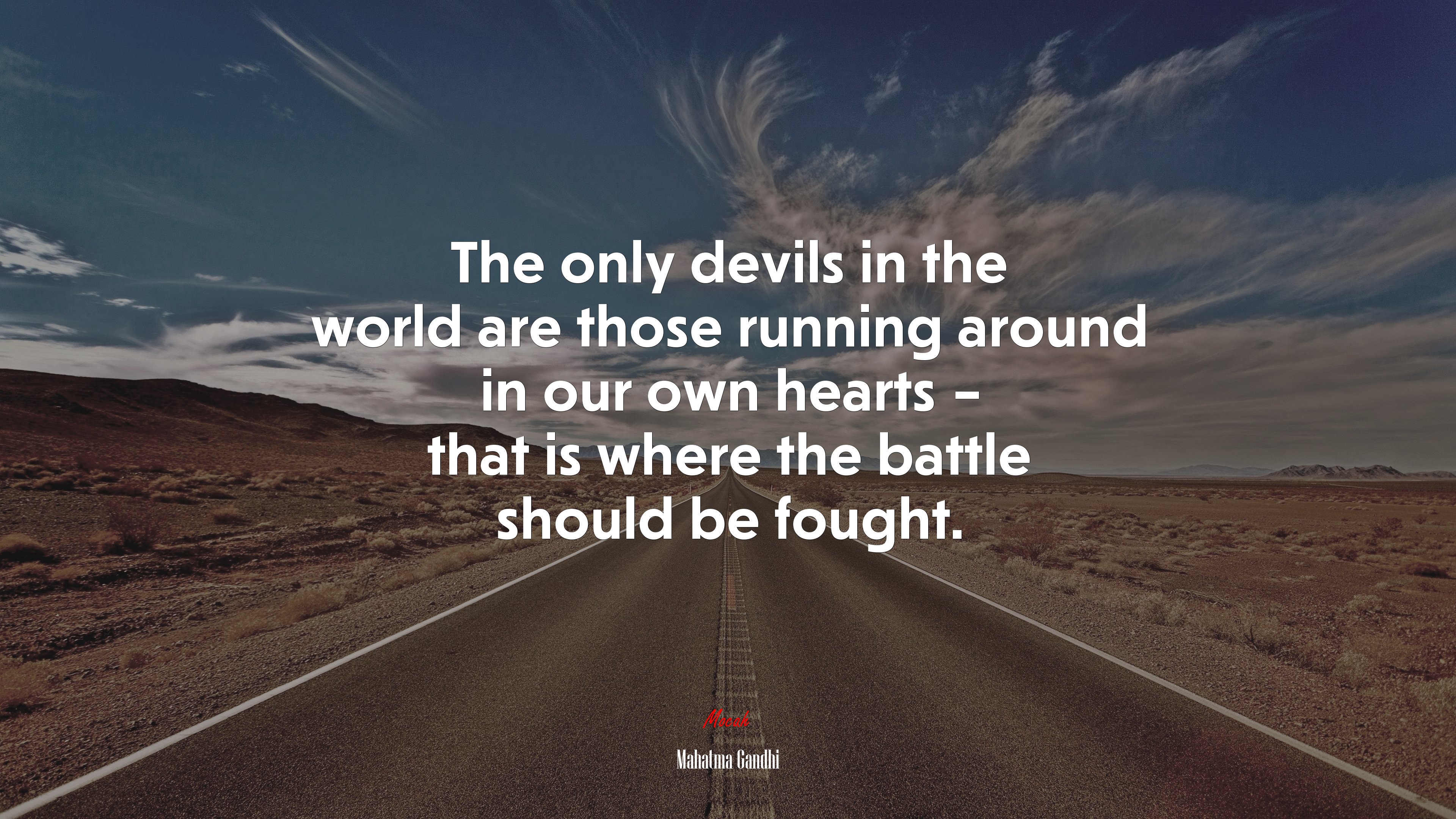 The only devils in the world are those running around in our own hearts – that is where the battle should be fought. | Mahatma Gandhi quote HD Wallpaper