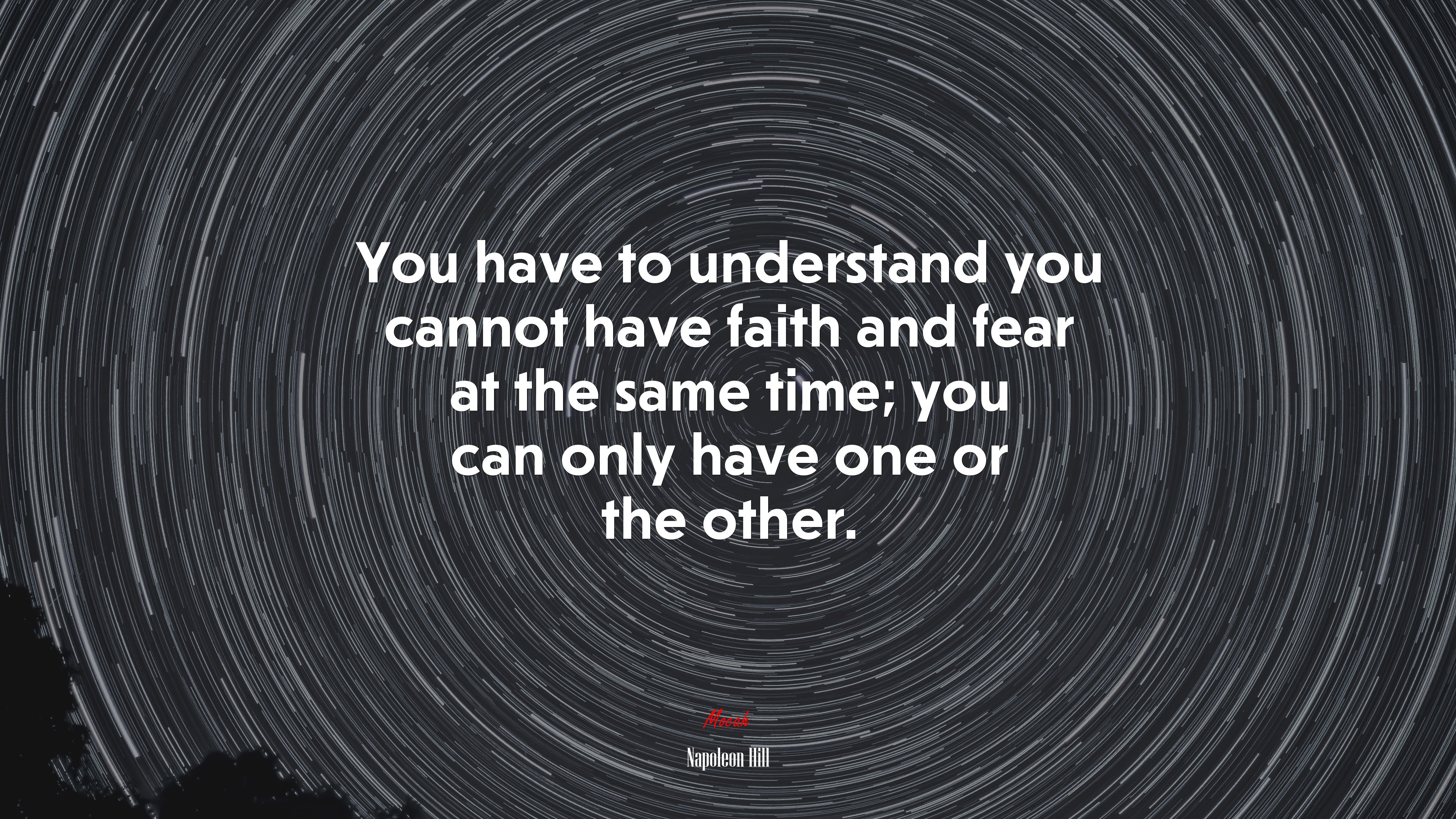 You have to understand you cannot have faith and fear at the same time; you can only have one or the other. | Napoleon Hill quote HD Wallpaper