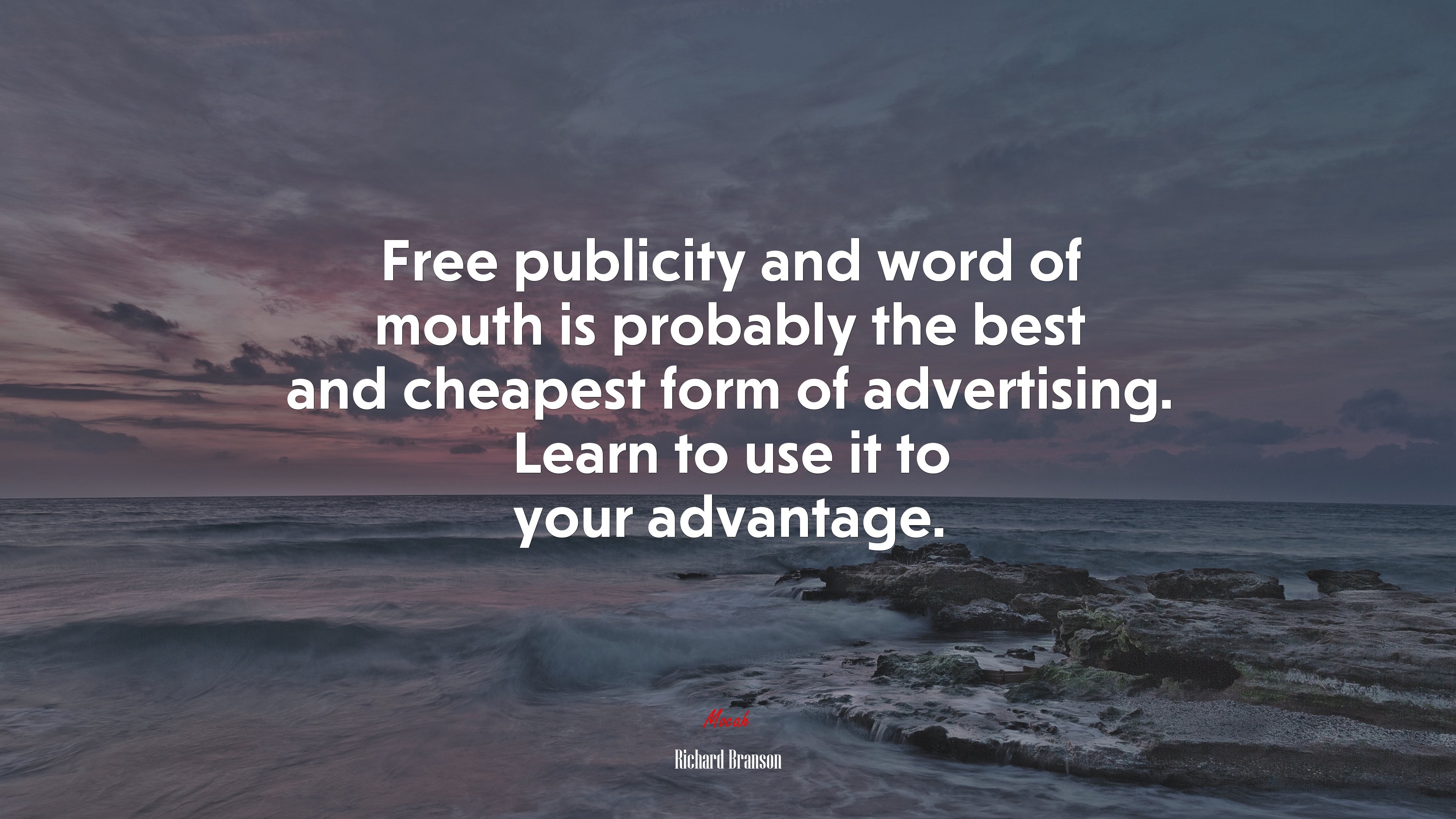 Free publicity and word of mouth is probably the best and cheapest form of advertising. Learn to use it to your advantage. | Richard Branson quote HD Wallpaper